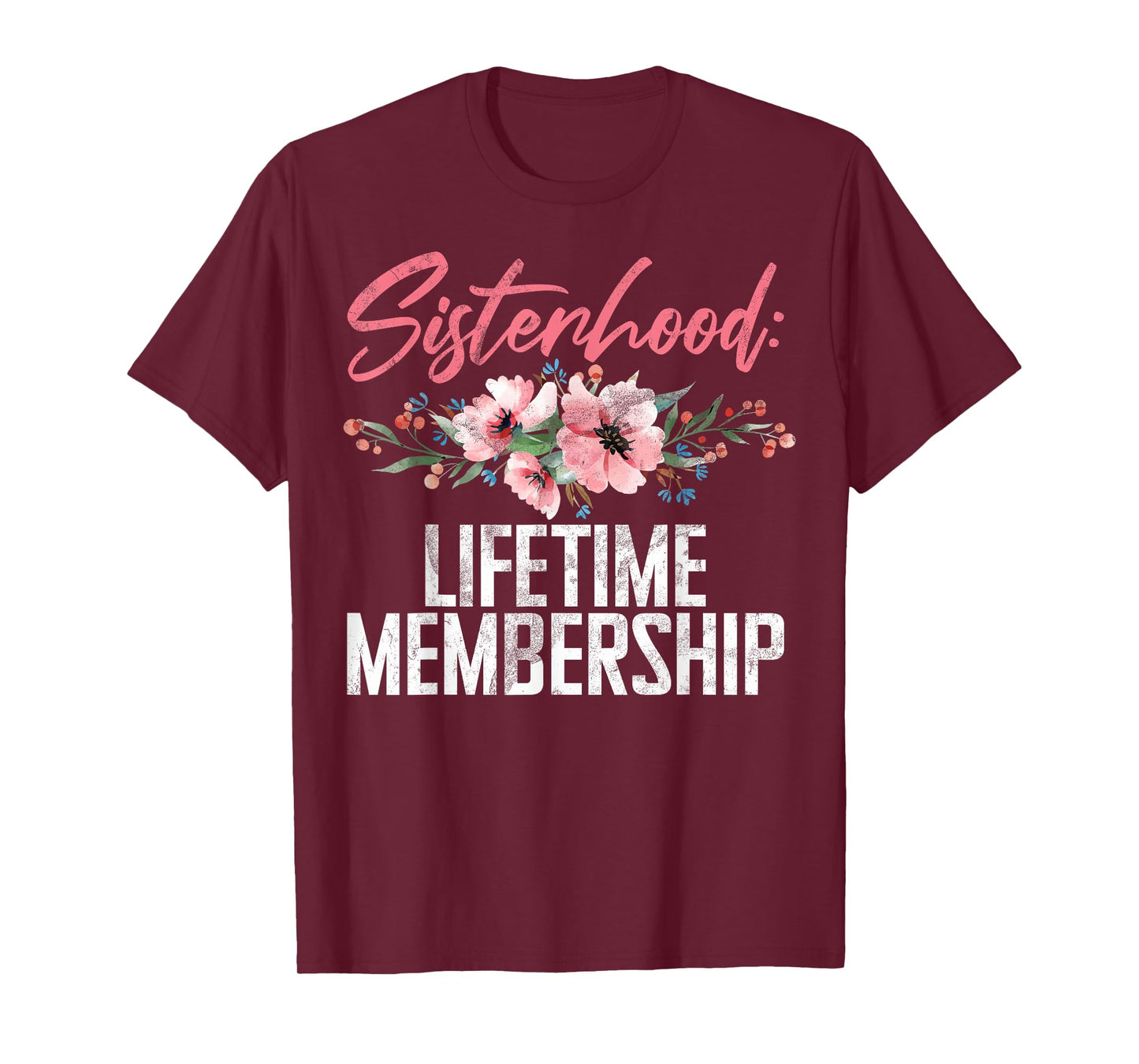 Sisterhood Lifetime Membership Sister T-Shirt