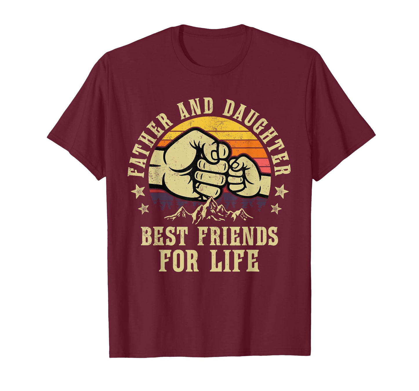 Father and Daughter Best Friends for Life Gifts Birthday Dad T-Shirt