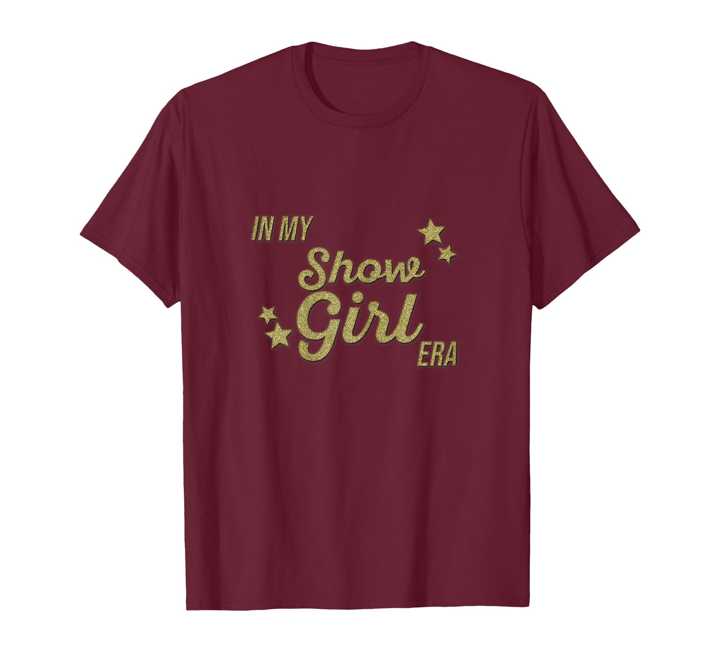 in My Show Girl Era Women Girls T-Shirt