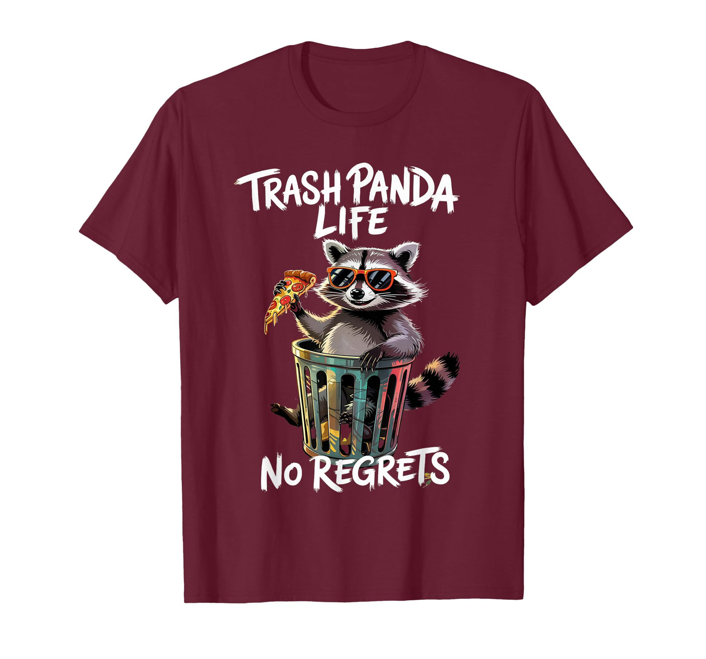 Funny Trash Panda Life No Regrets Raccoon Pizza Humor T-Shirt