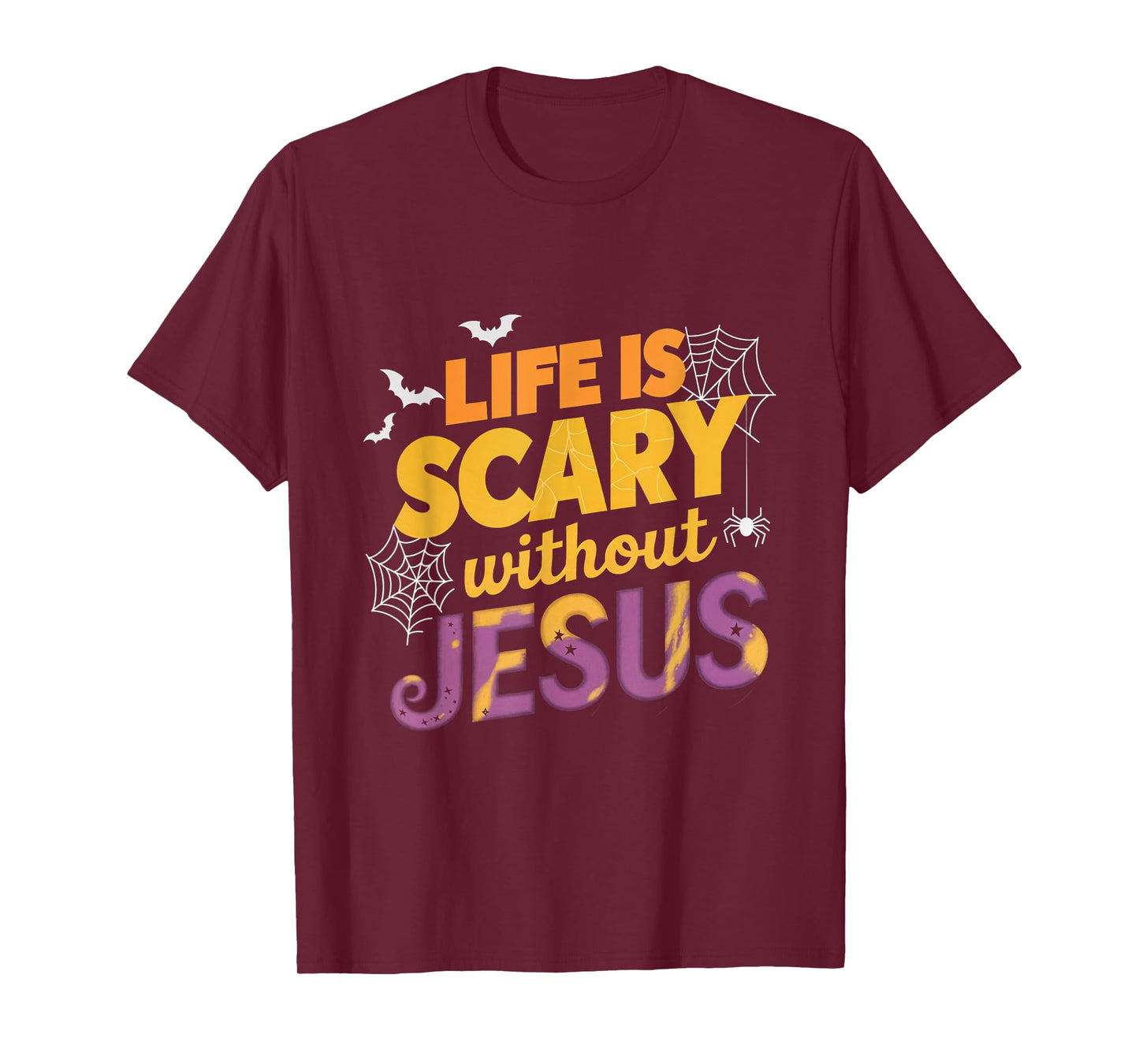 Life is Scary without Jesus Halloween Faith Spiritual T-Shirt