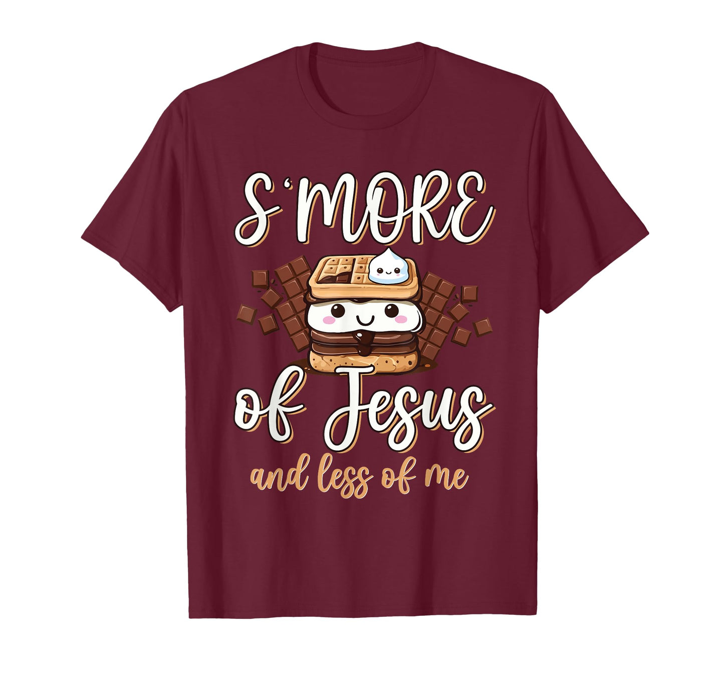 S'more Of Jesus Less Of Me Funny Christian Smore Men Women T-Shirt
