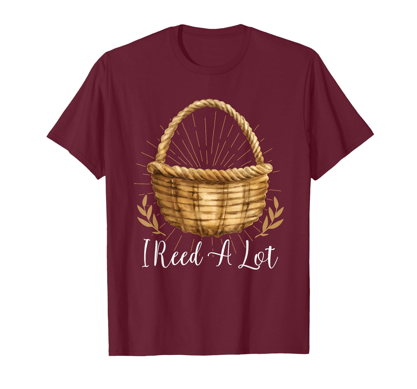 I Reed A Lot - Floral Basket Basket Weaving T-Shirt