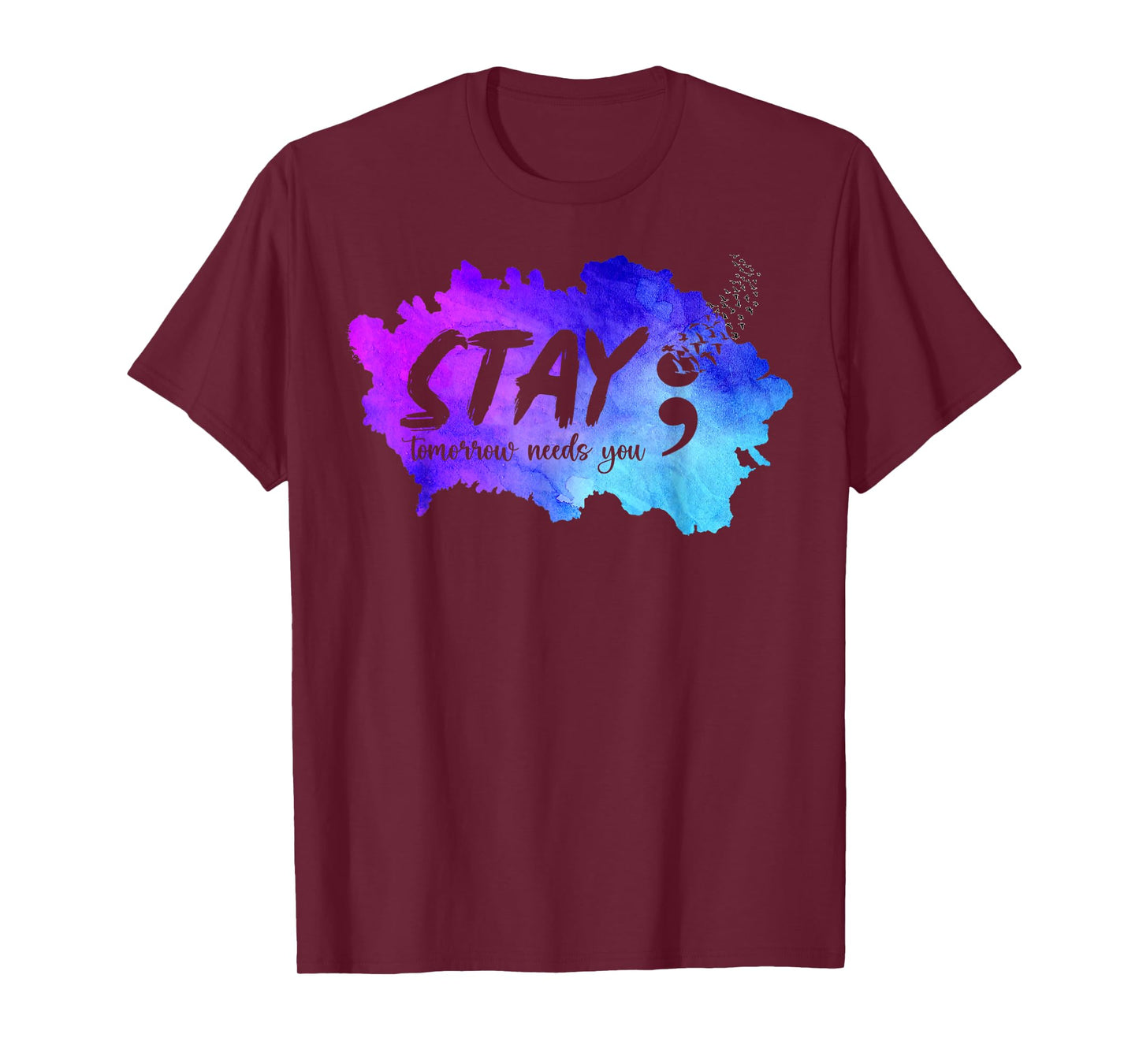 Stay Tomorrow Needs You Suicide Prevention Awareness Support T-Shirt