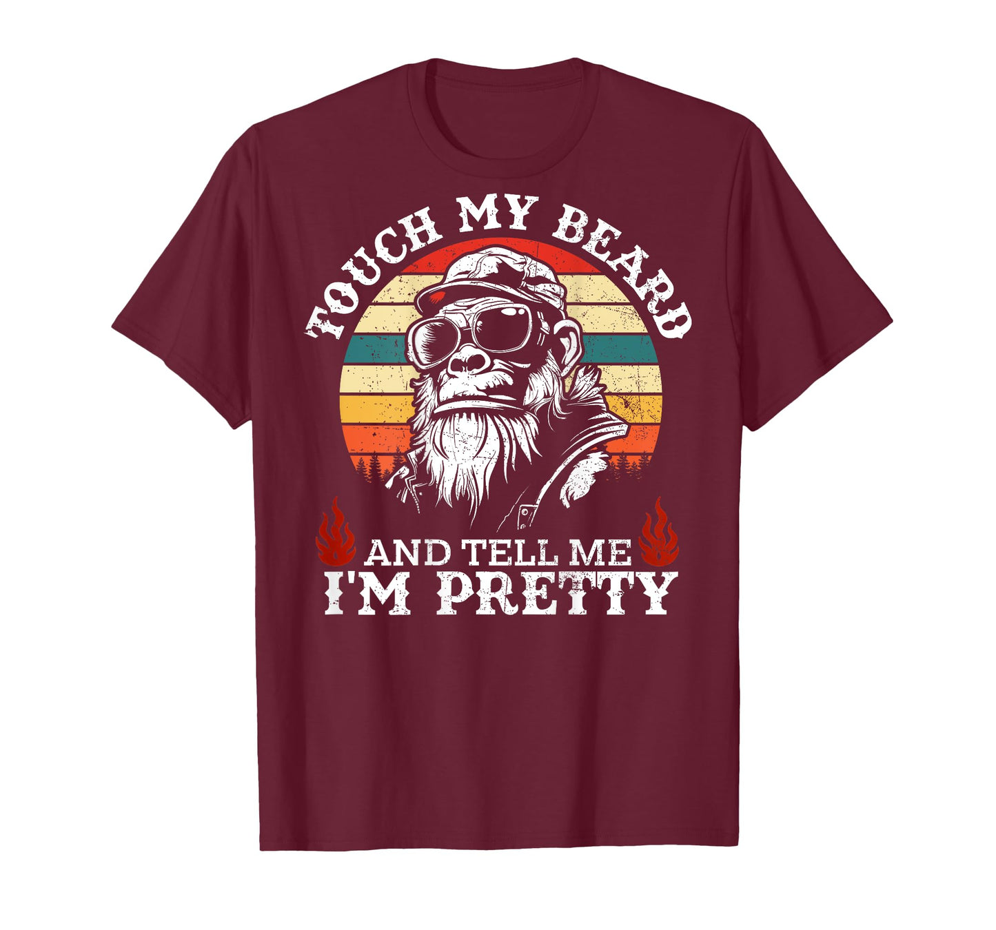 (On Back) Touch My Beard and Tell Me I'm Pretty Monkey T-Shirt