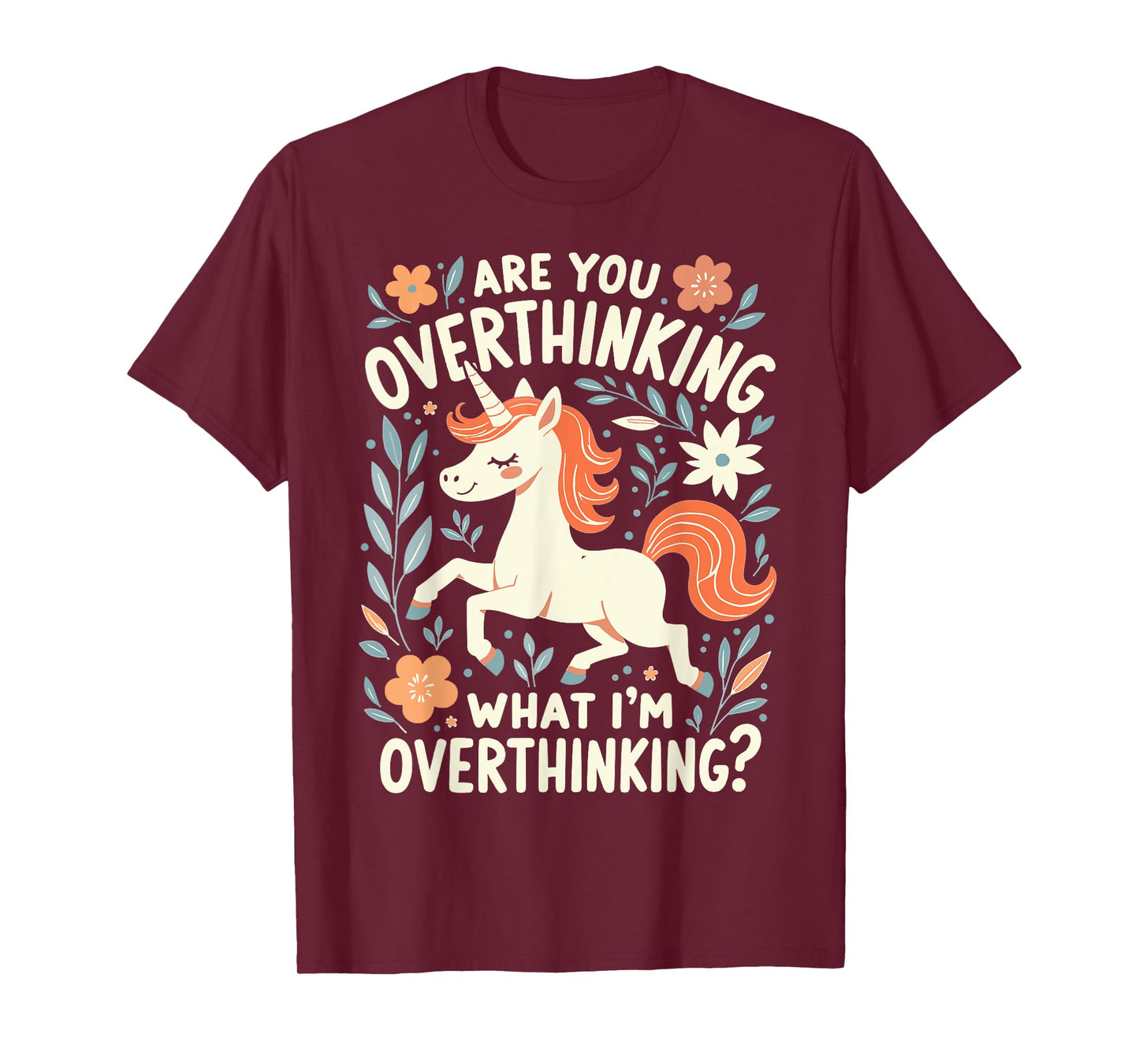 Horse are You Overthinking What I'm Overthinking Funny Horse T-Shirt