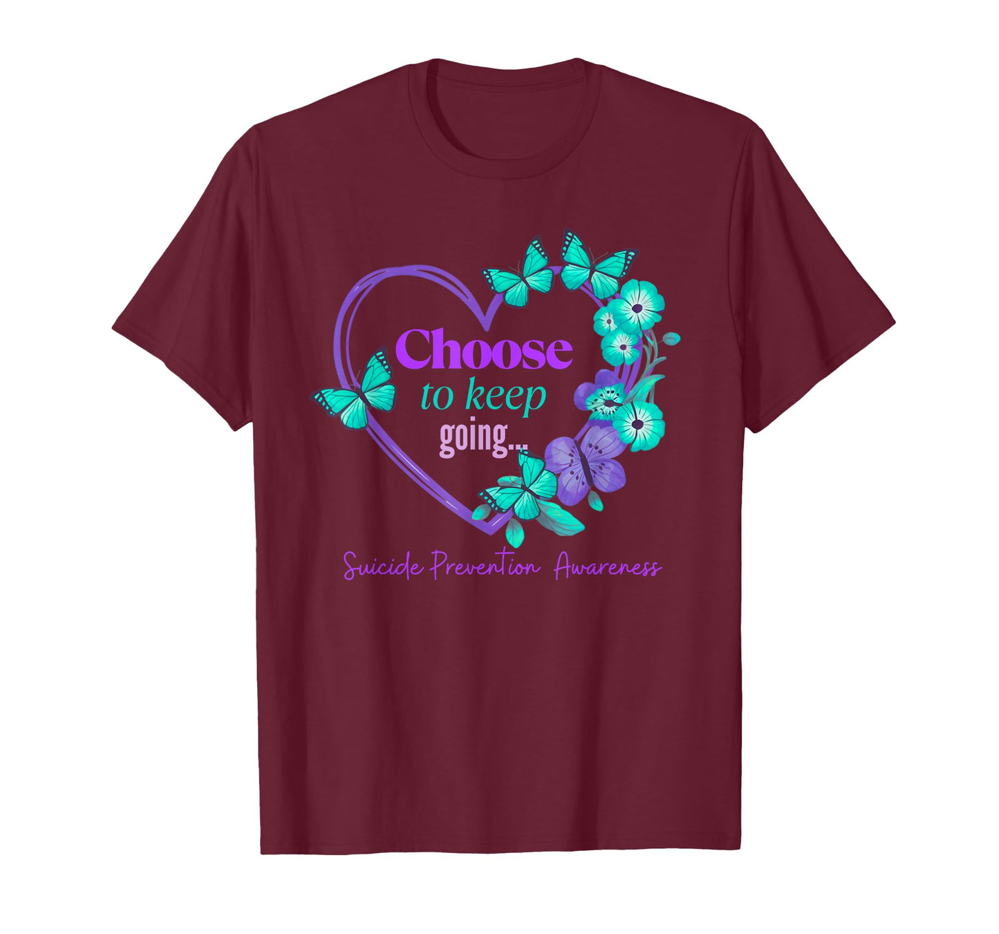 Choose to Keep on Going Heartflower Women Suicide Prevention T-Shirt