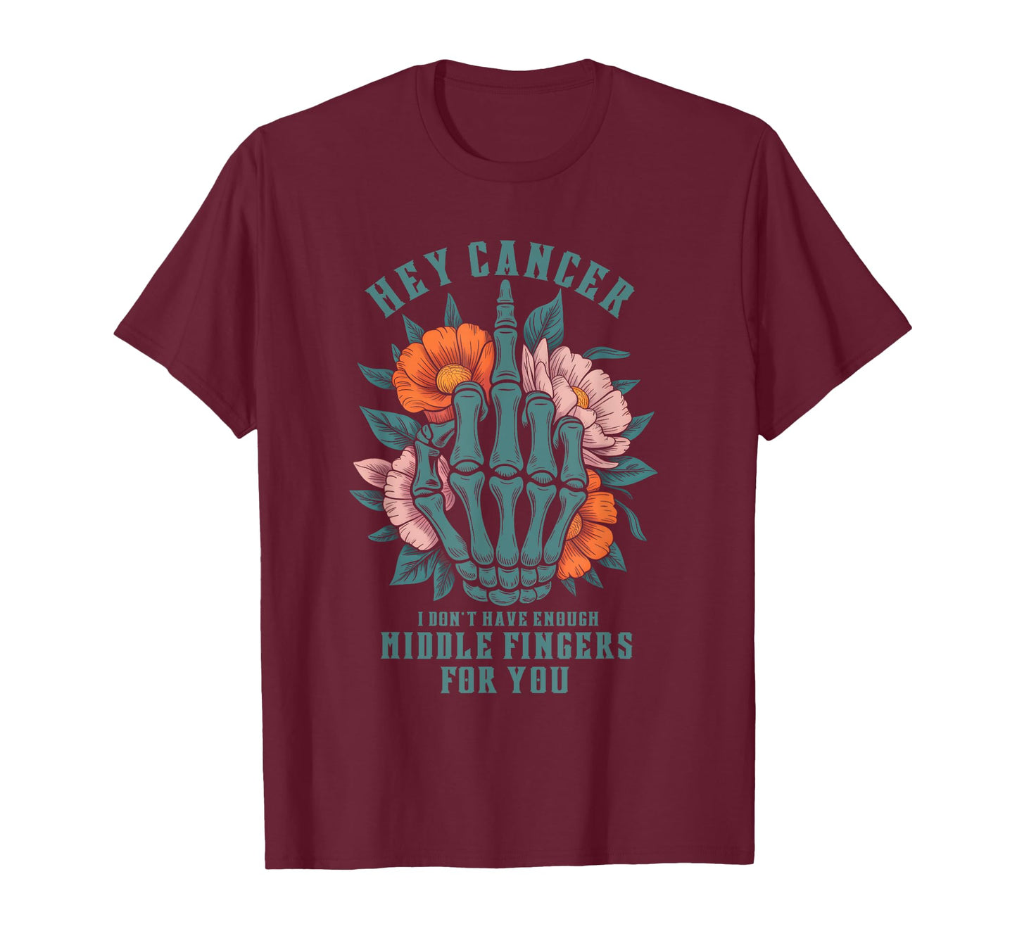 Hey Cancer I Don't Have Enough M ddle Fingers For You Adult T-Shirt