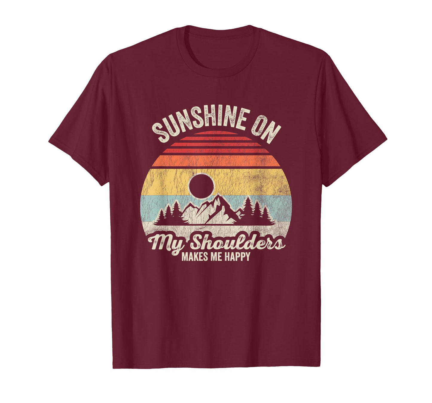 Sunshine On My Shoulders Makes Me Happy T-Shirt