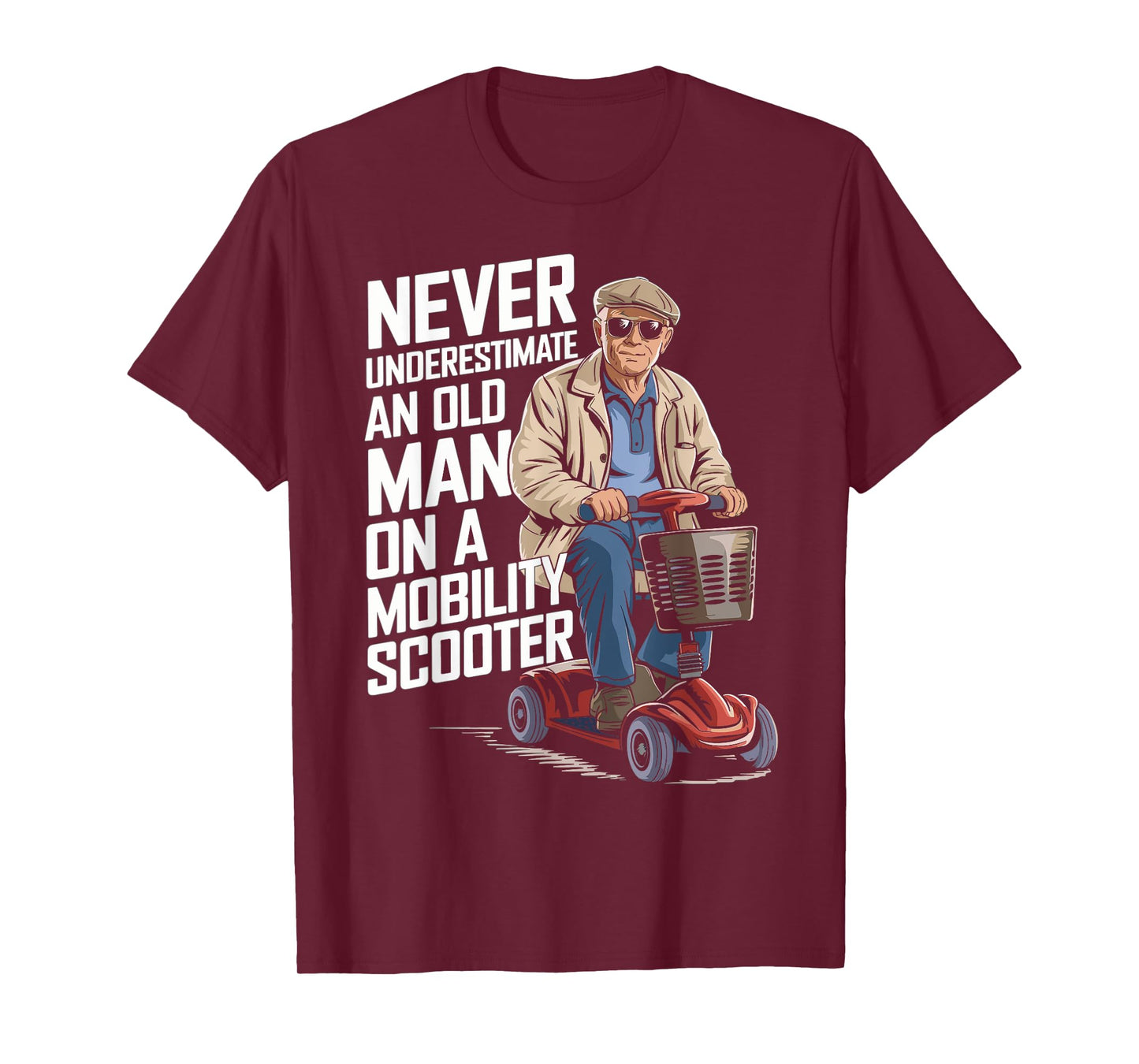 Never Underestimate An Old Man On A Mobility Scooter Funny T-Shirt