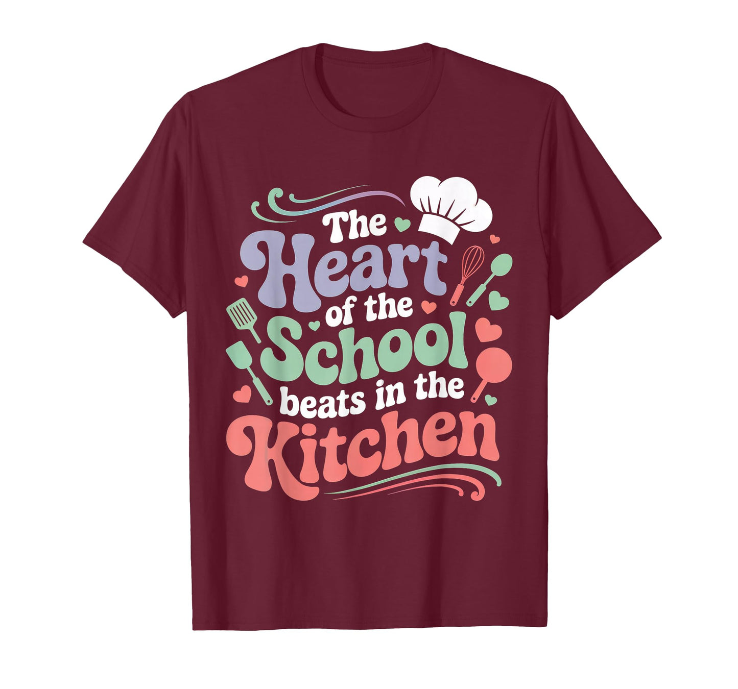 The Heart of The School Beats in The Kitchen Lunch Lady T-Shirt