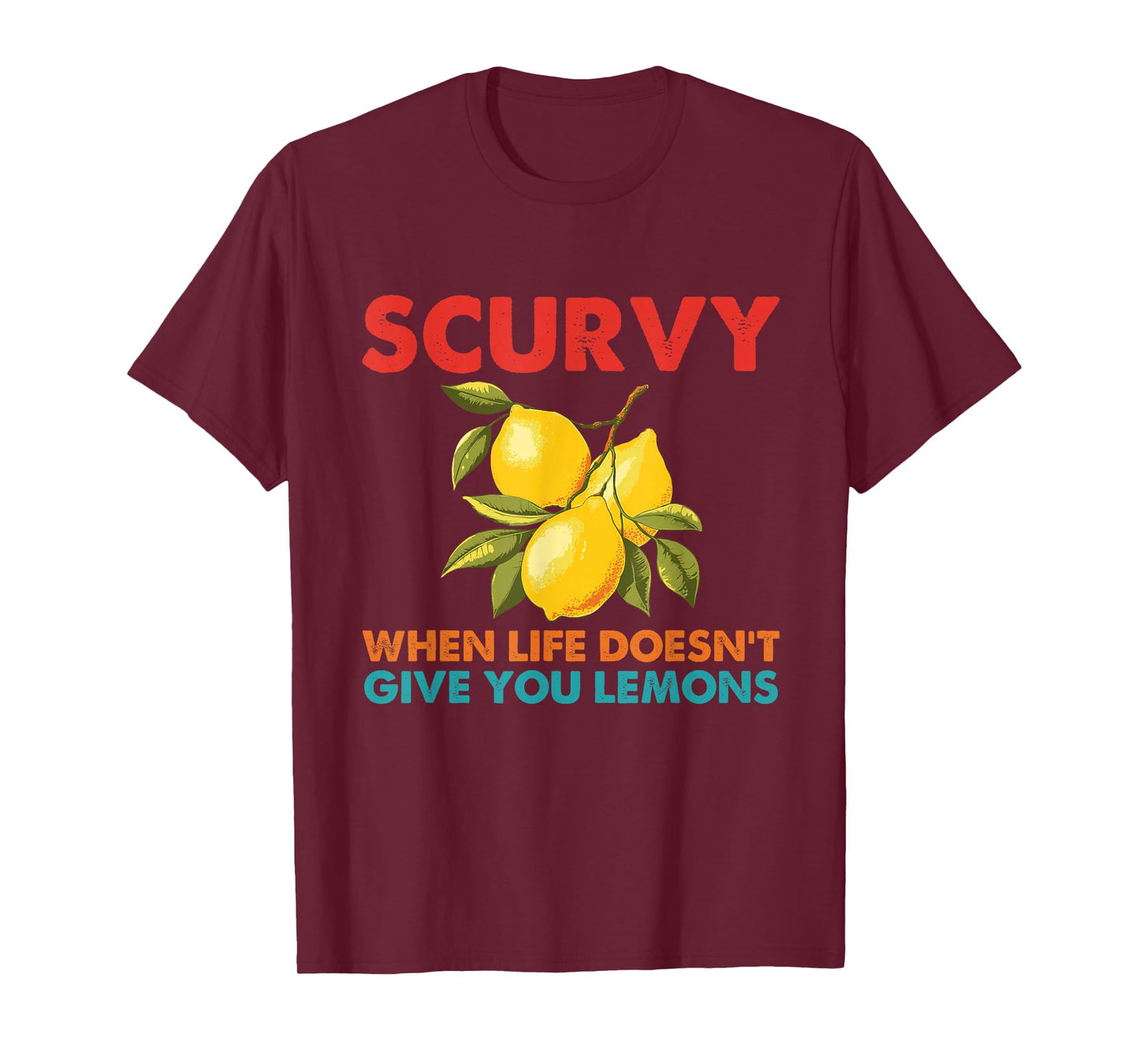 Scurvy When Life Doesn't Give You Lemons Vintage Design T-Shirt