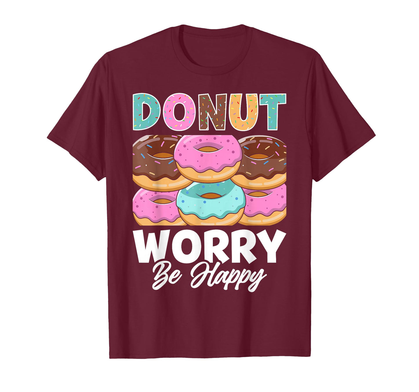 Donut Worry Be Happy T-Shirt