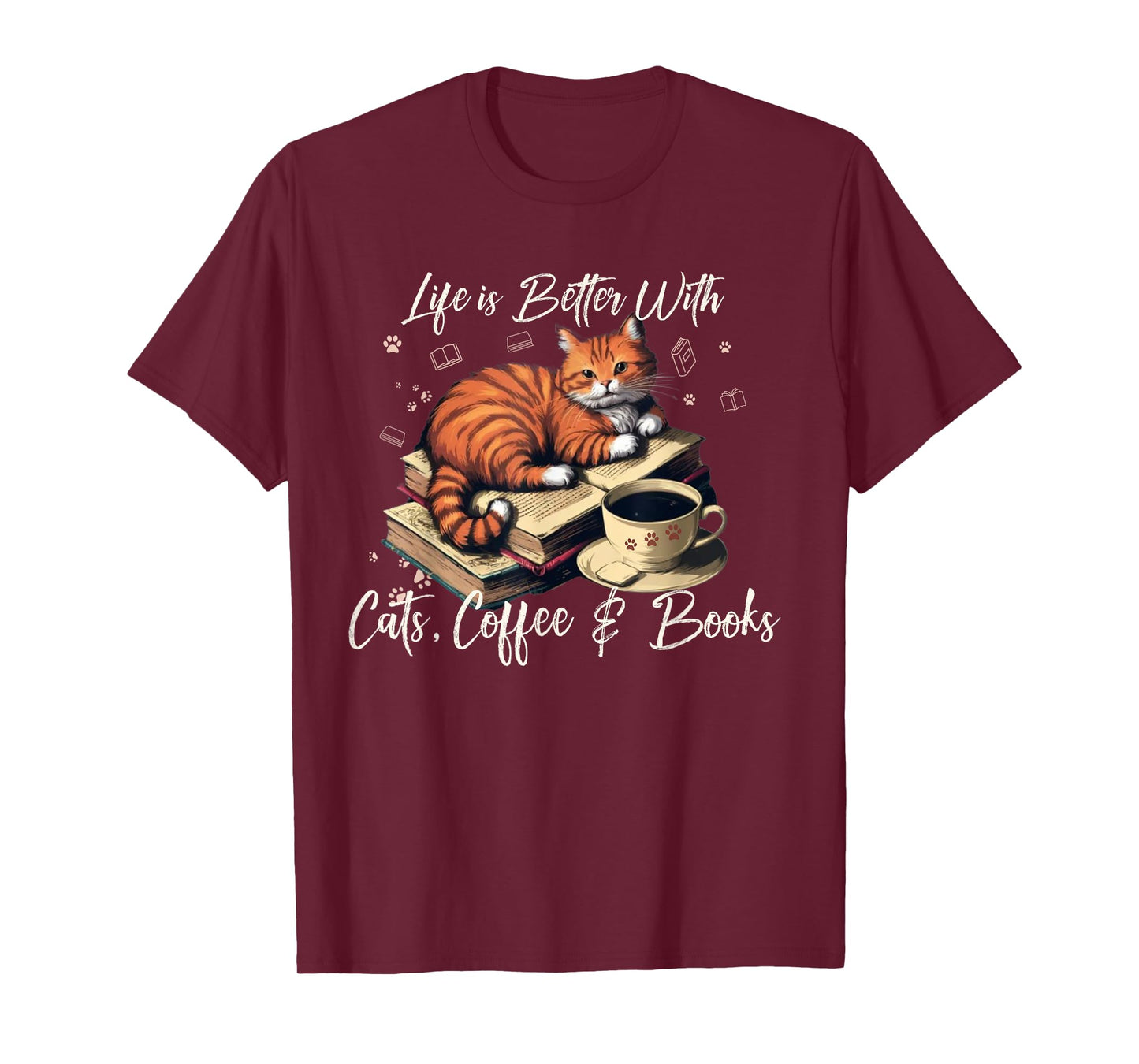 Life is Better with Cats, Coffee, and Books T-Shirt