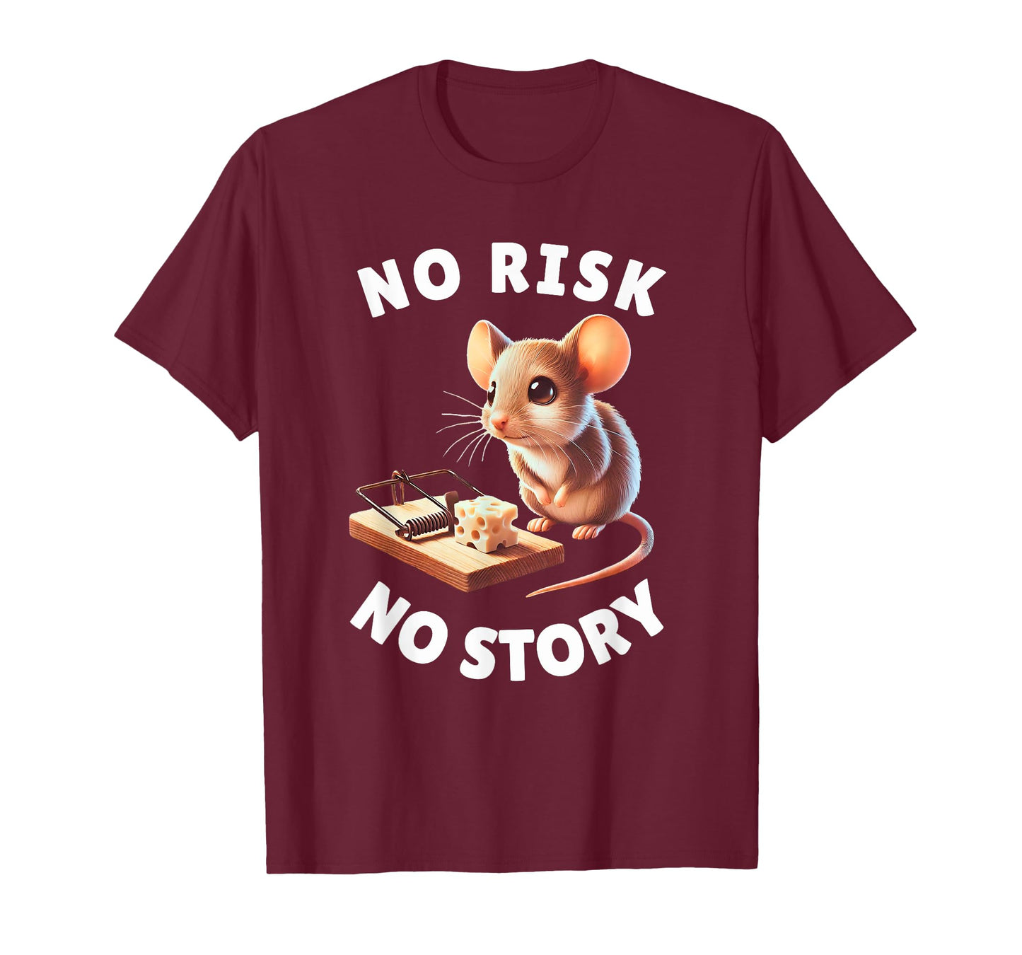 No Risk No Story Cute Mouse and Mousetrap Motivational Gift T-Shirt