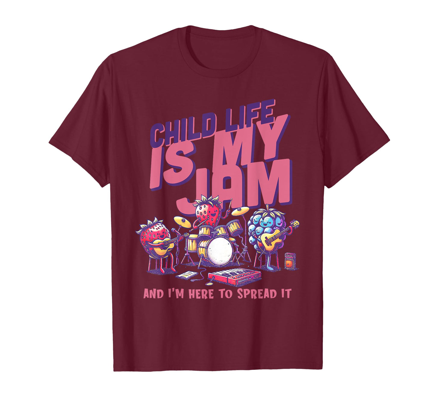 Child Life Is My Jam And I'm Here To Spread It CLS CCLS T-Shirt