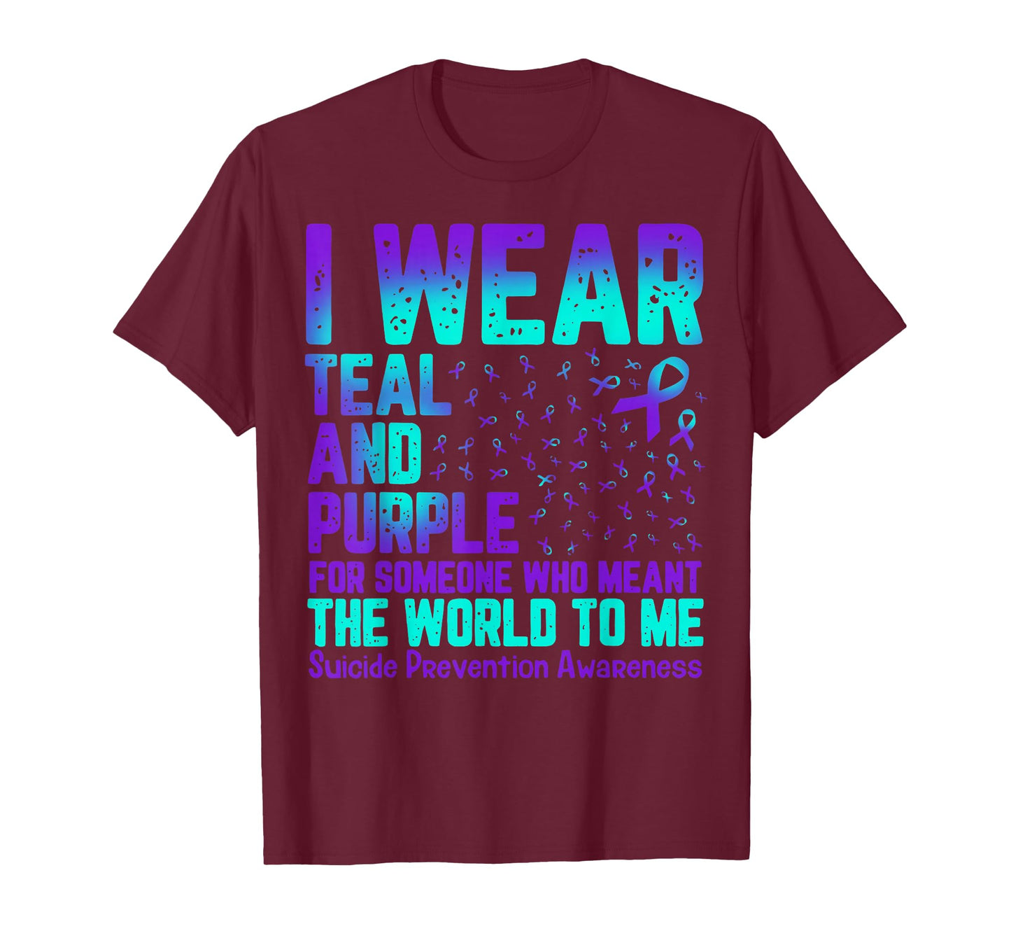 I Wear Teal And Purple For Someone Who Meant The World To Me T-Shirt