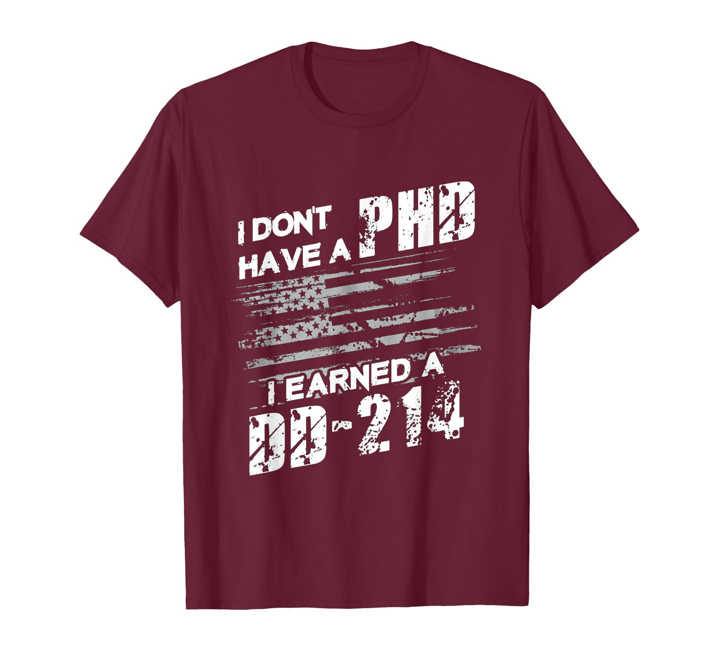 DD-214 Over PhD – Veteran Pride Statement T-Shirt