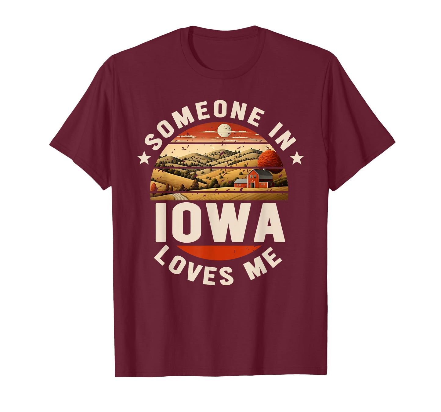 Someone In Iowa Loves Me T-Shirt