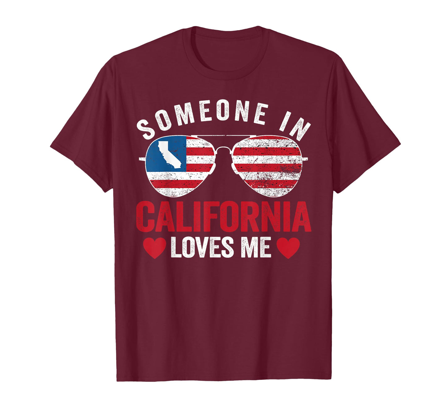 Someone In California Loves Me T-Shirt