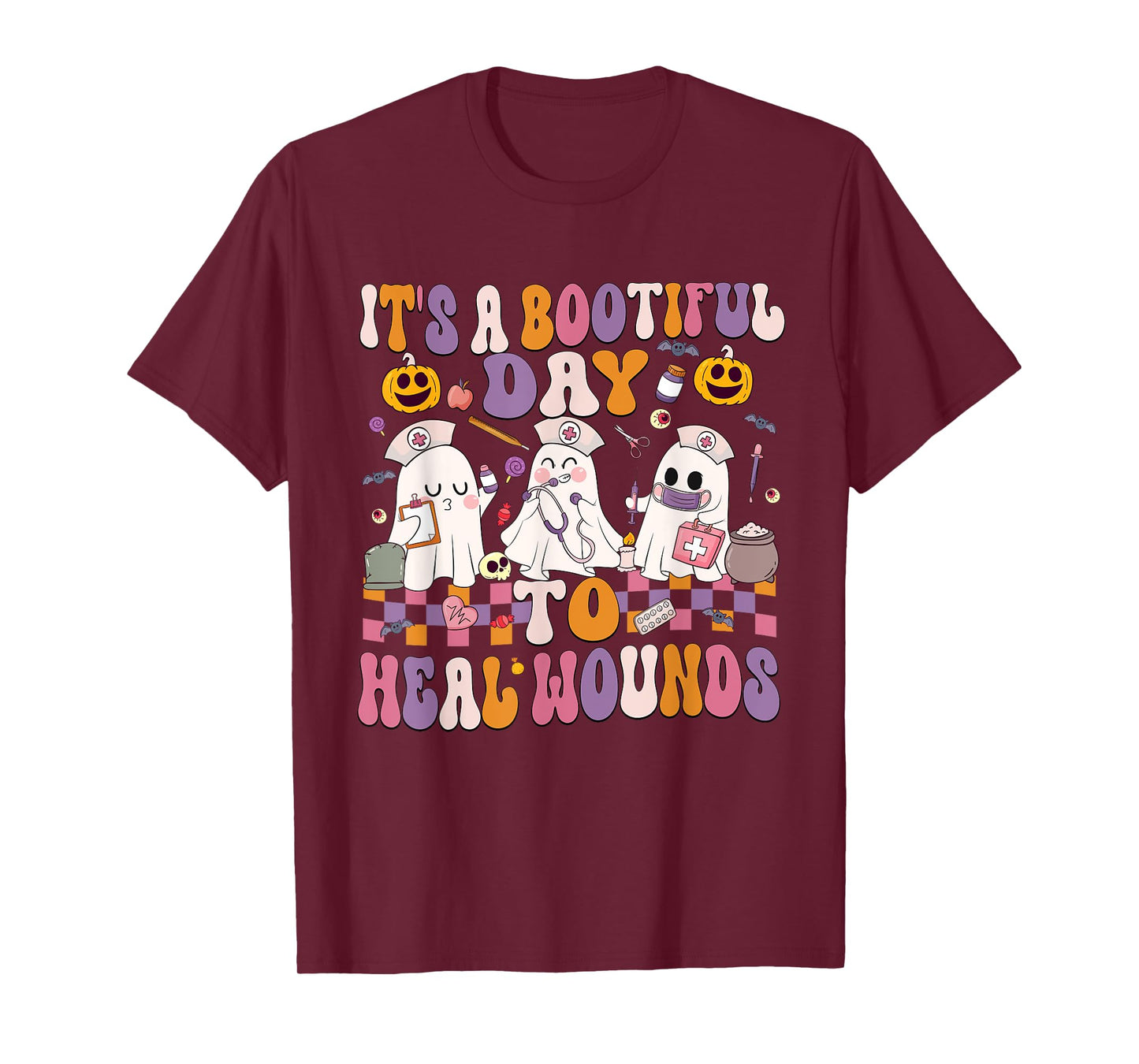 It's A Bootiful Day To Heal Wounds Nurse Halloween T-Shirt