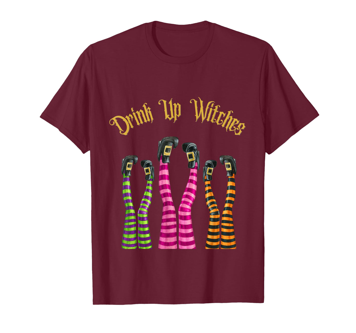 Drink Up Witches Funny Witch Legs In The Air Halloween Party T-Shirt
