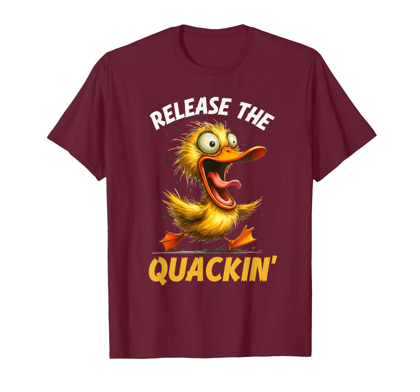 Release the Quackin Rubber Duck Funy Pun for Waterfowl Fans T-Shirt