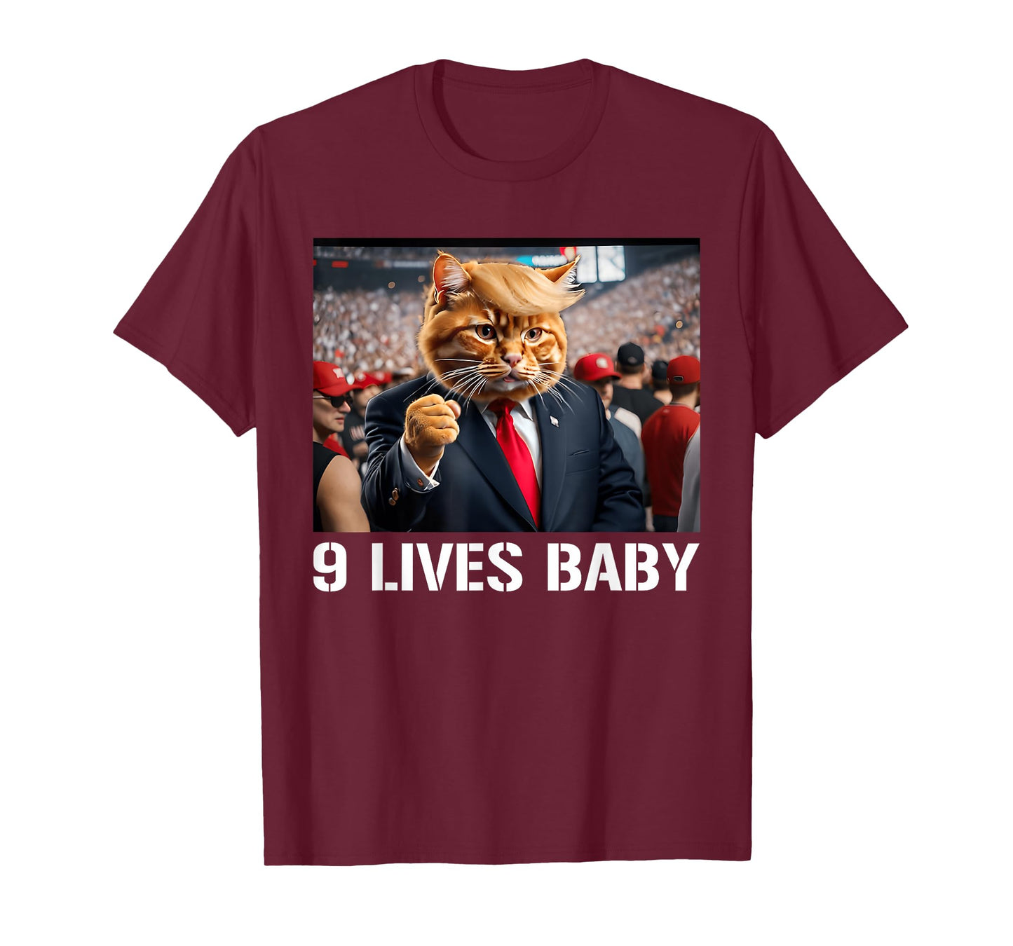Donald Trump Cat Nine Lives Baby Funny 9 Lives Baby Lovers Men Women T-Shirt