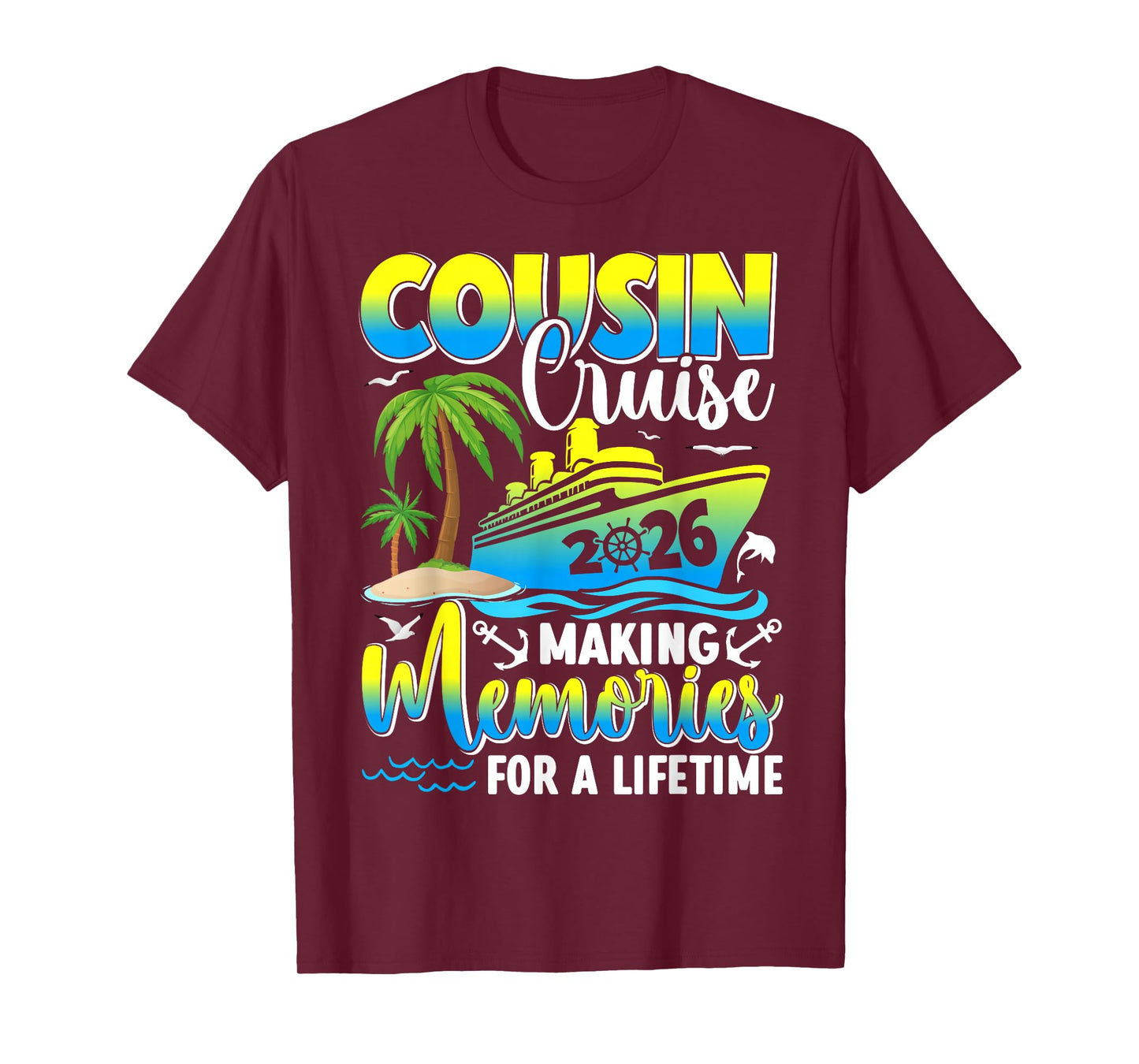 Cousin Cruise 2026 Making Memories for a Lifetime Matching T-Shirt