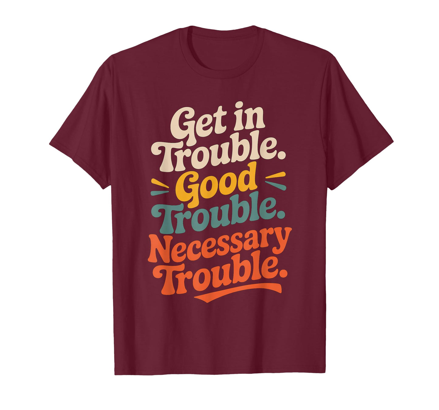 Get in Good Necessary Trouble Vintage For Social Justice T-Shirt
