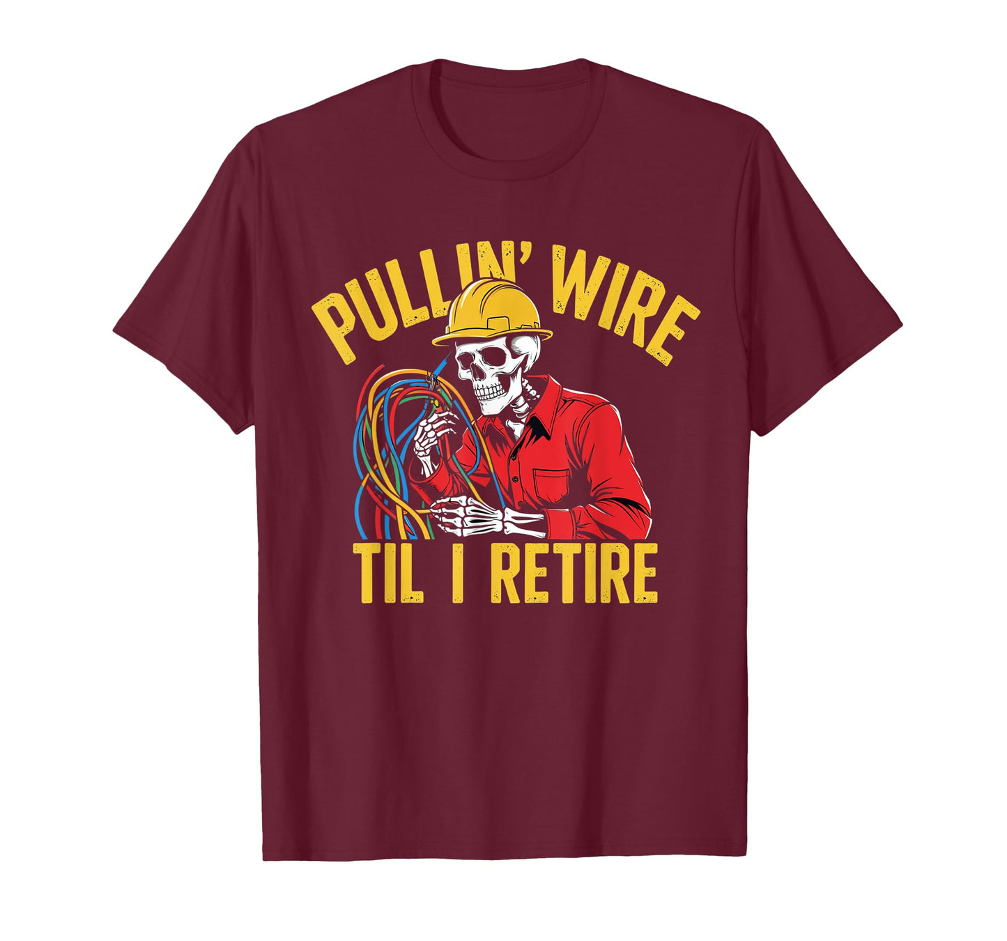 Funny Pullin Wire Til I Retire Vintage Skeleton Electrician T-Shirt