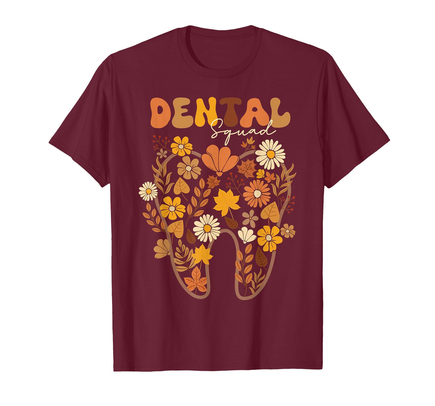 Dental Squad Floral Tooth Fall Leaves Dentist Autumn Season T-Shirt