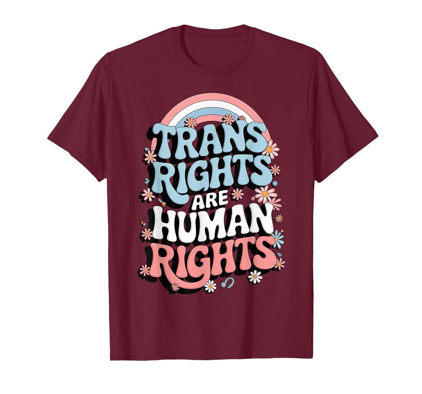 Trans Rights Are Human Rights T-Shirt