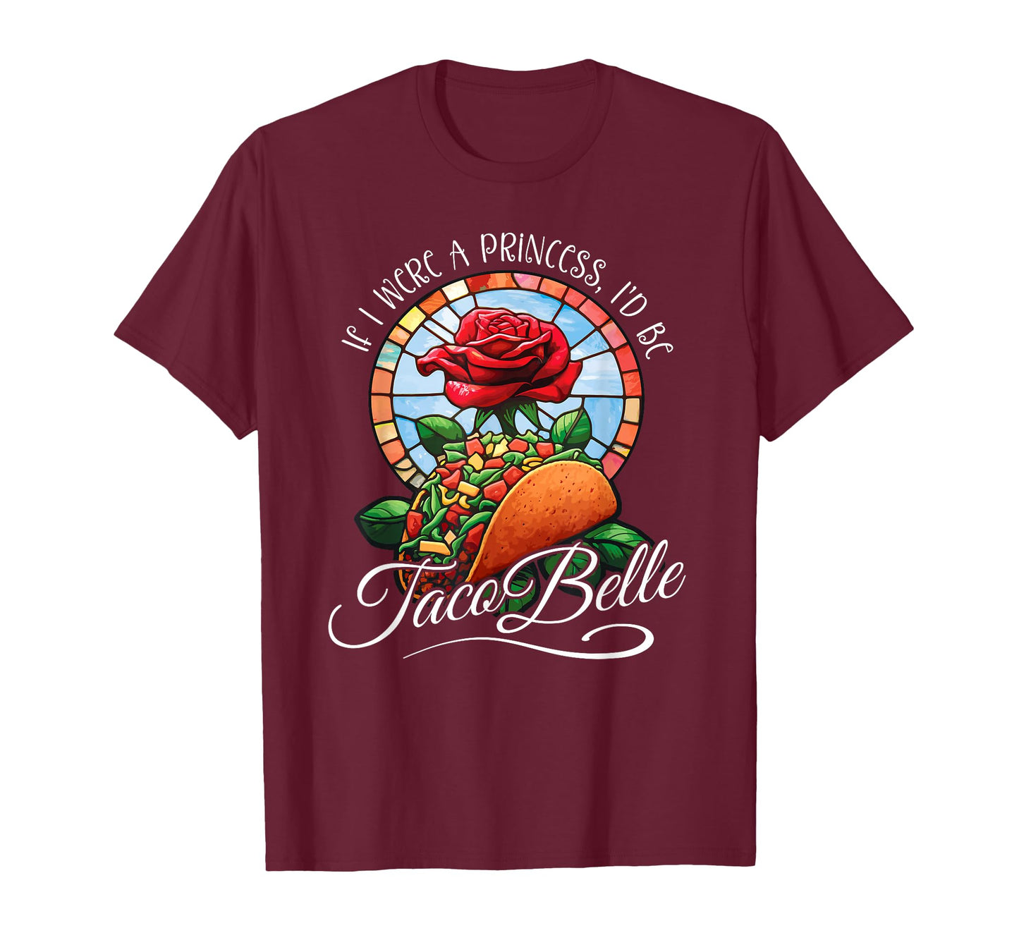 If I were a Princess I'd be Taco Belle - Funny Cinco De Mayo T-Shirt