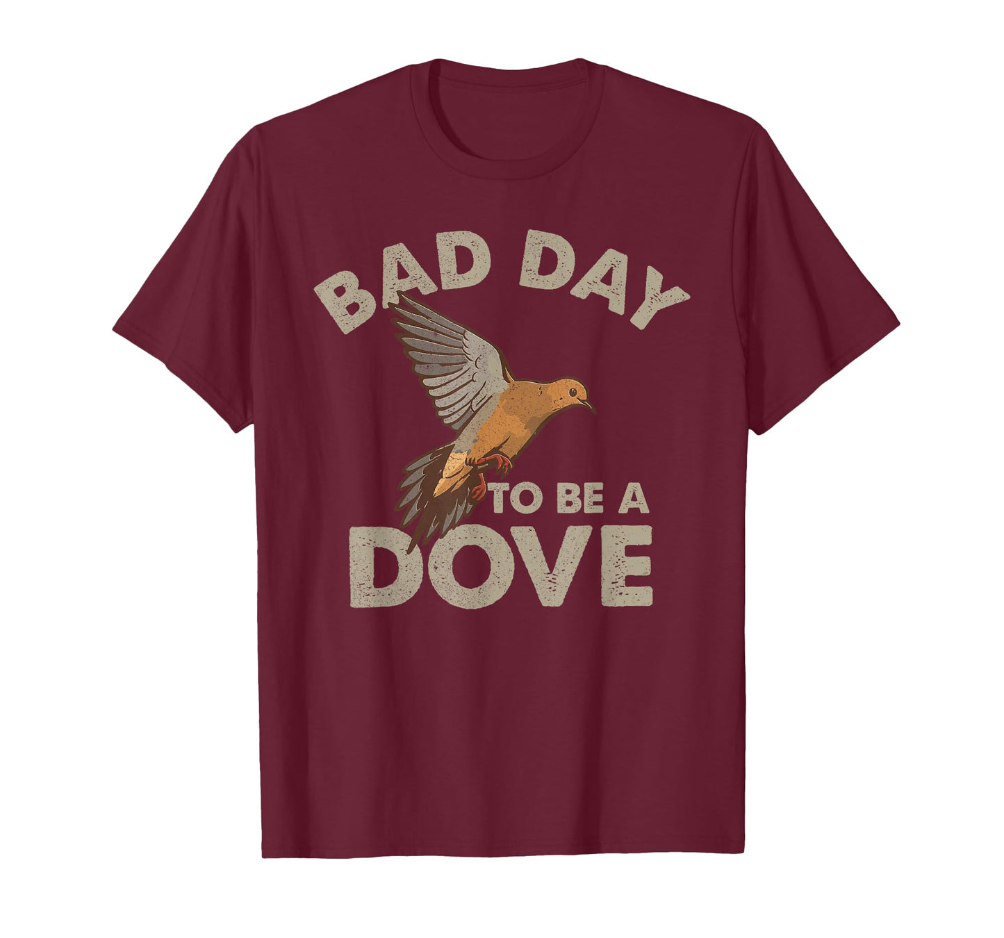 Bad Day to Be a Dove Bird Camo Hunting Season Funny Wildlife T-Shirt