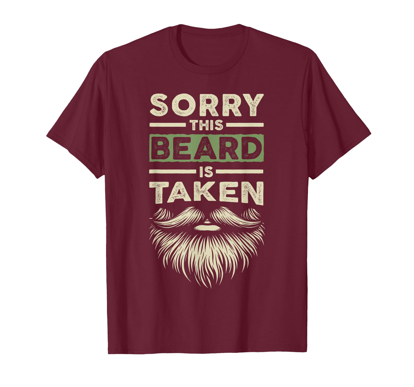 Sorry This Beard Taken Husband Boyfriend Funny Bearded Men T-Shirt