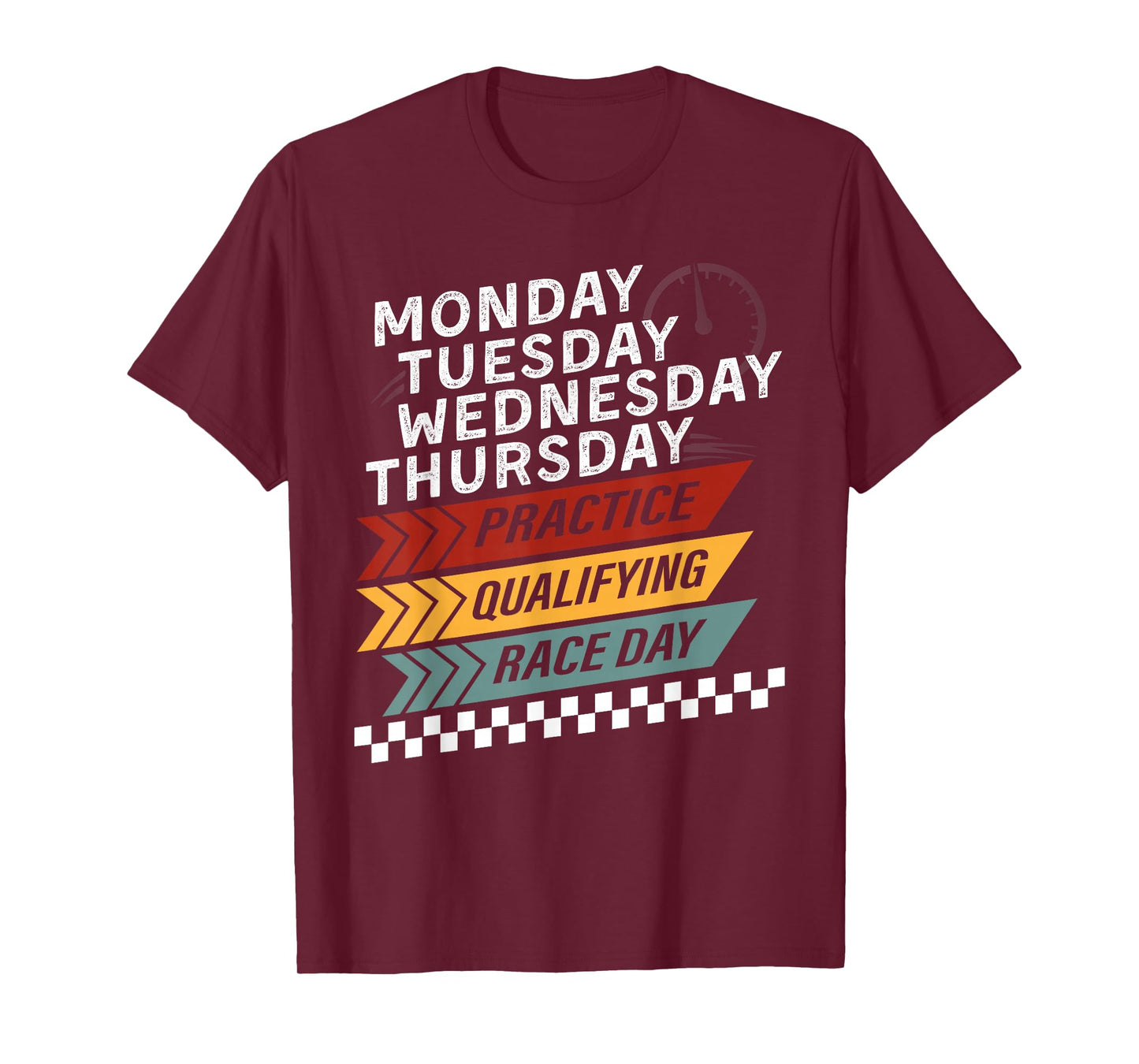 Funny Monday Tuesday Thursday Practice Qualifying Race Day T-Shirt