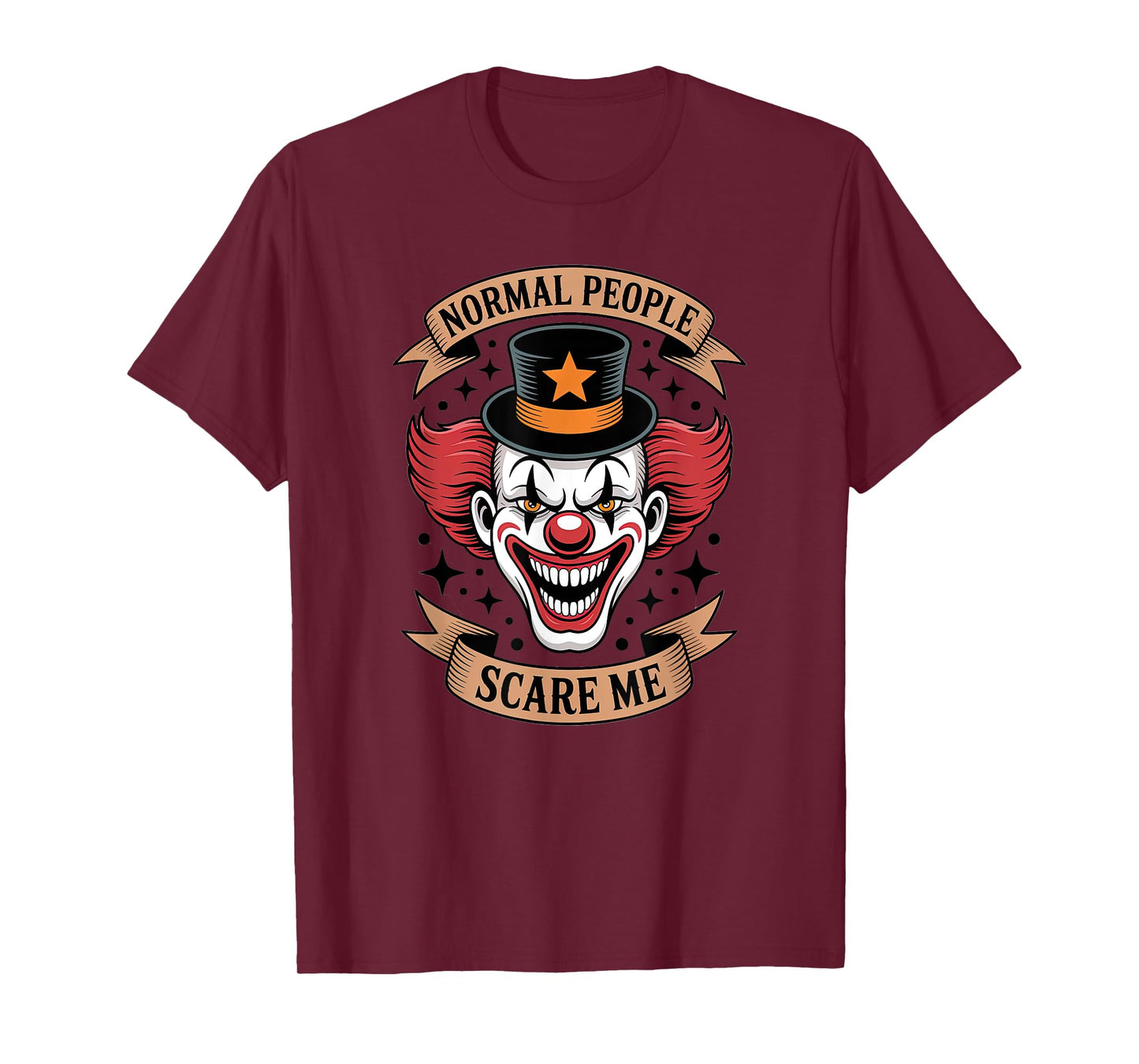 Normal People Scare Me Tattoo Sinister Clown Top Hat T-Shirt