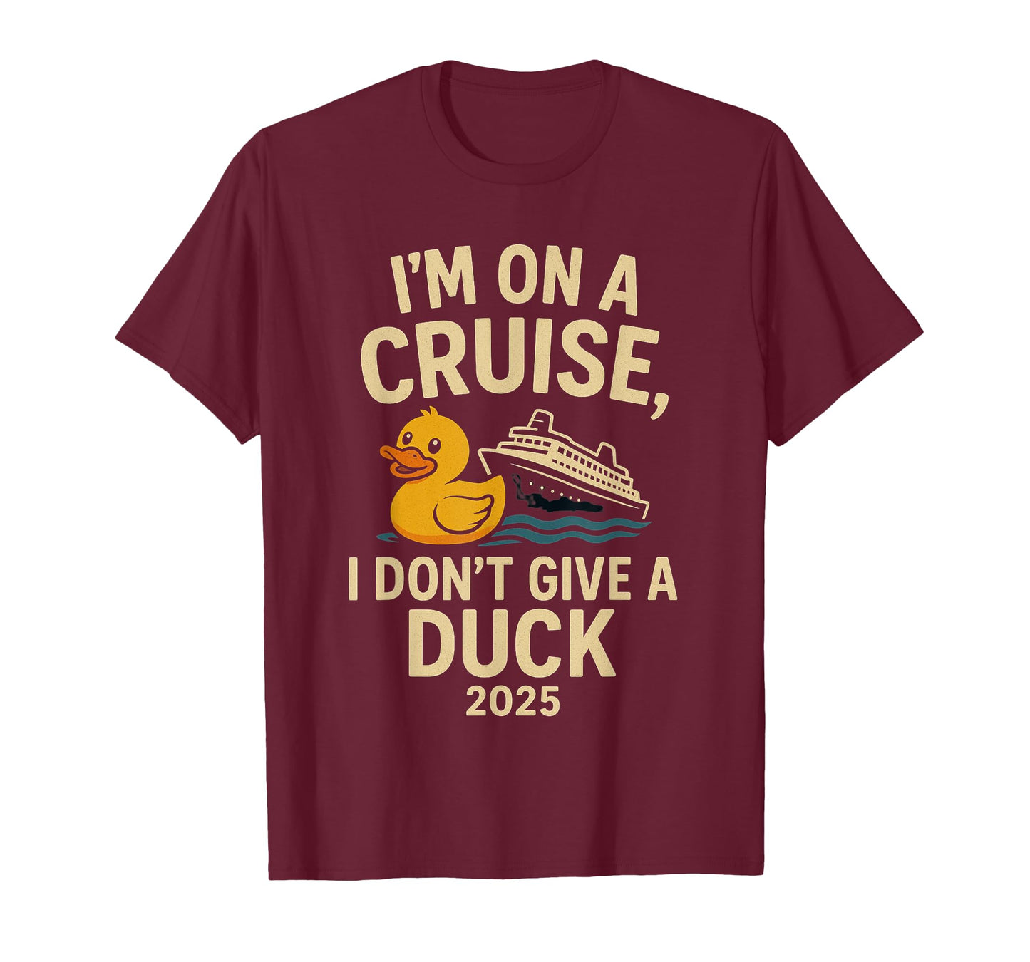 Funny Cruise Shirt 2025 – I Don’t Give a Duck Rubber Duck T T-Shirt