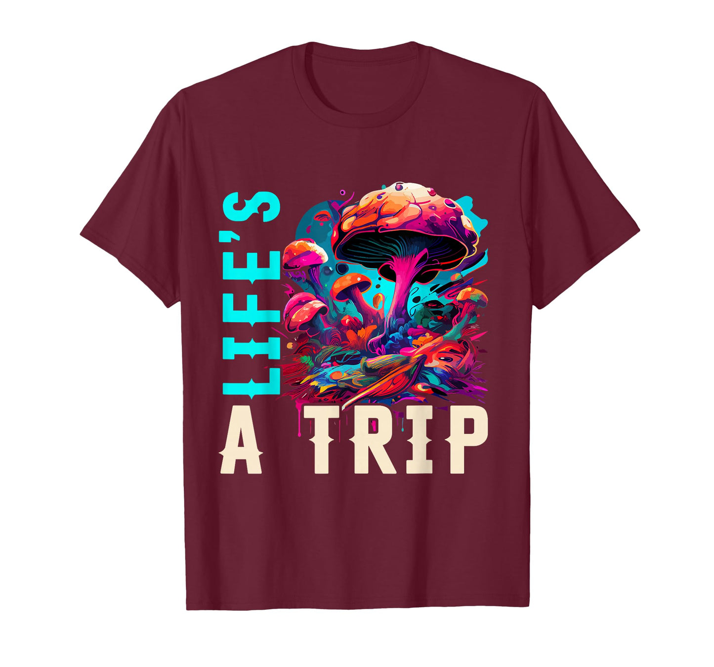 Life's a Trip Shirt Mushroom T-Shirt Funny Trippy Mushroom T-Shirt