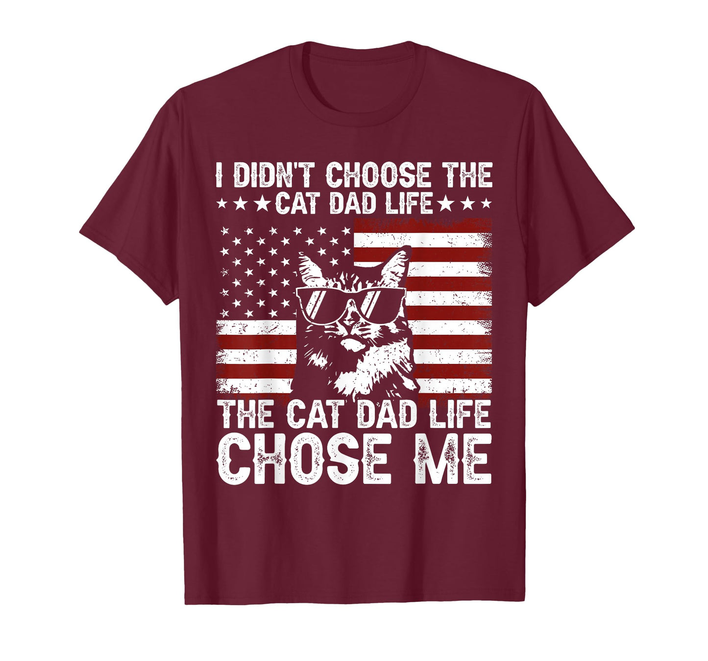 I Didn't Choose The Cat Dad Life The Cat Life Chose Me T-Shirt