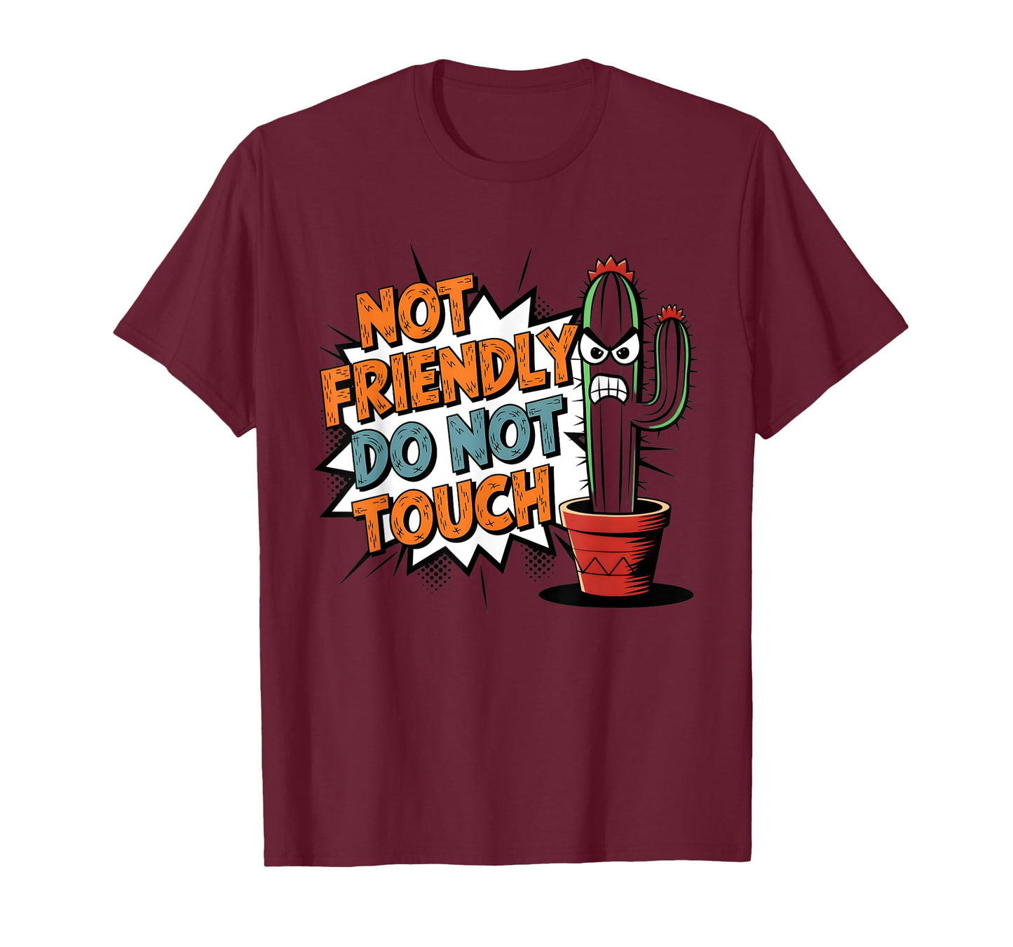 Not Friendly Do Not Touch Funny Succulent Cactus T-Shirt