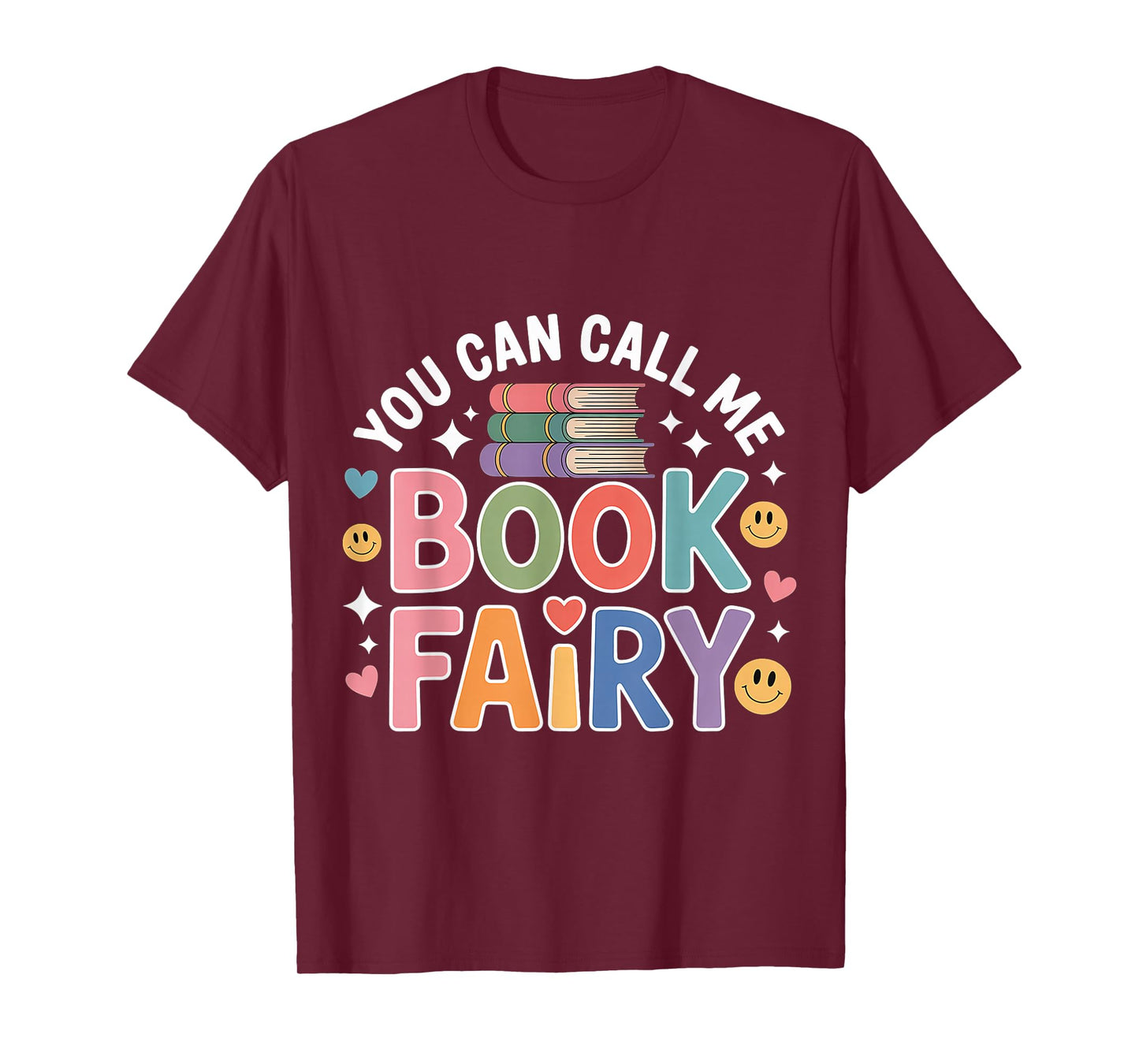 You Can Call Me Book Fairy Reading Magical Hobby - T-Shirt
