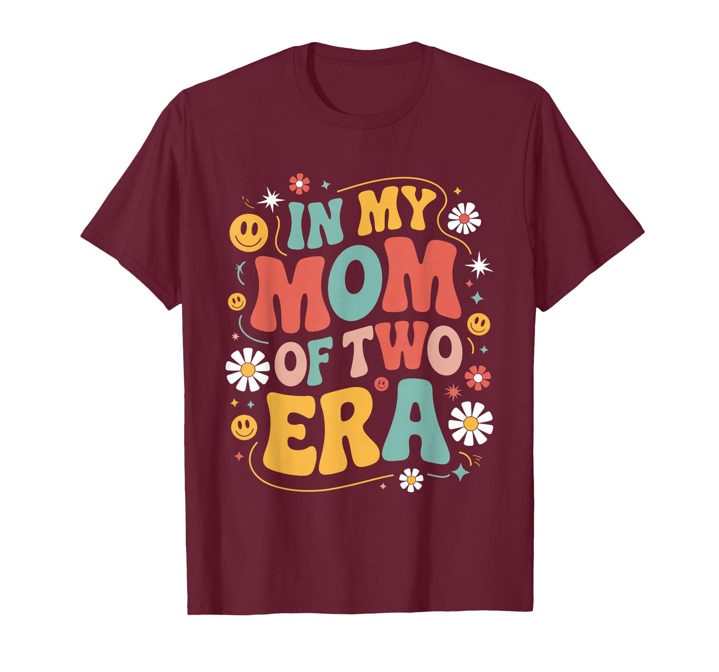 Groovy In My Mom Of Two Era Funny Mother's Day T-Shirt