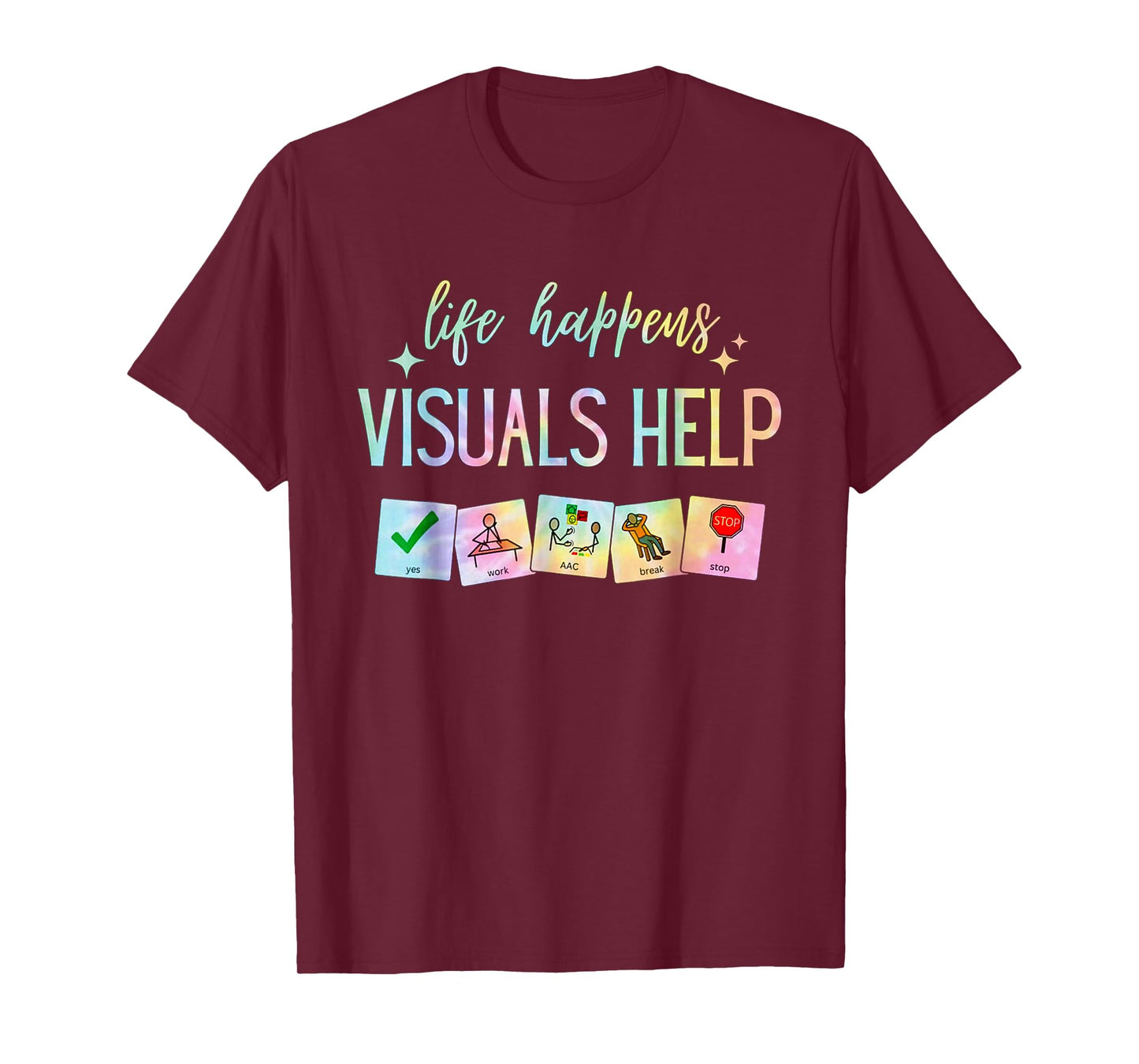 Life Happens Visuals Help, Special Education Teacher Tie Dye T-Shirt