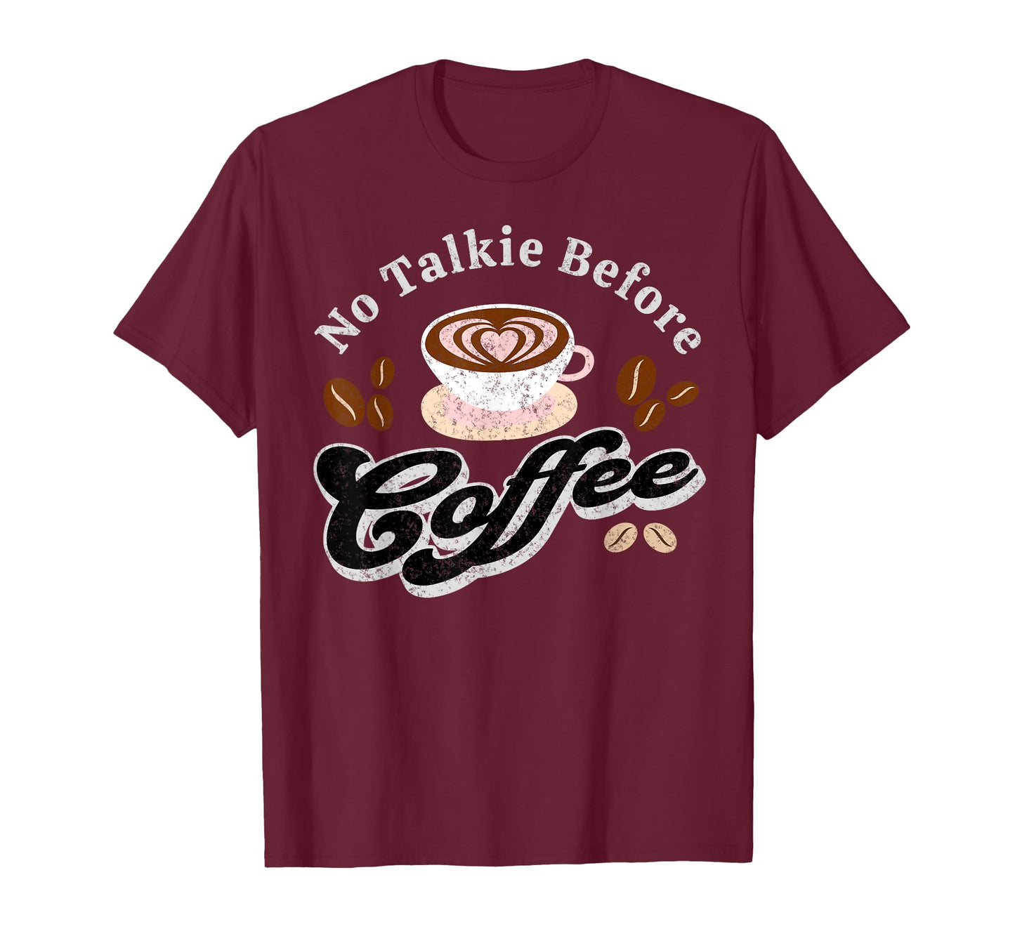 No Talkie Before Coffee Funny Coffee Lover Present Graphic T-Shirt