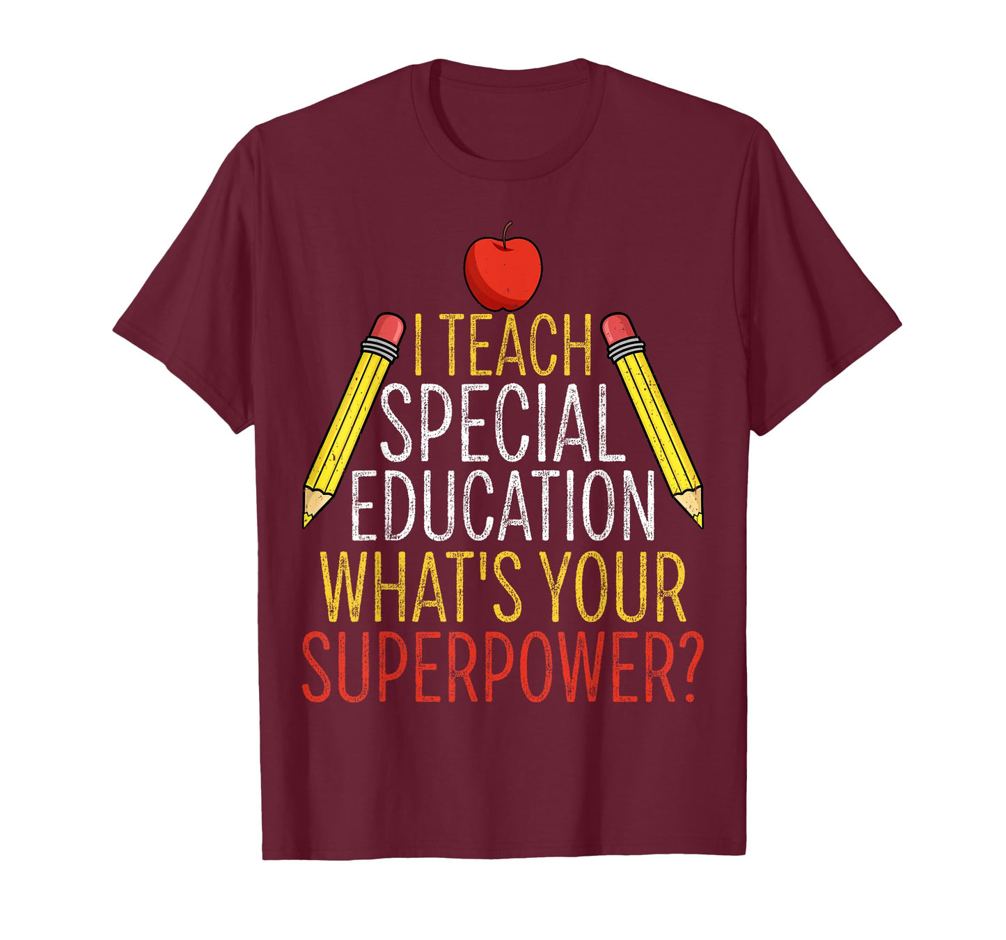 I Teach Special Education - Men Women SPED Teacher Gifts T-Shirt