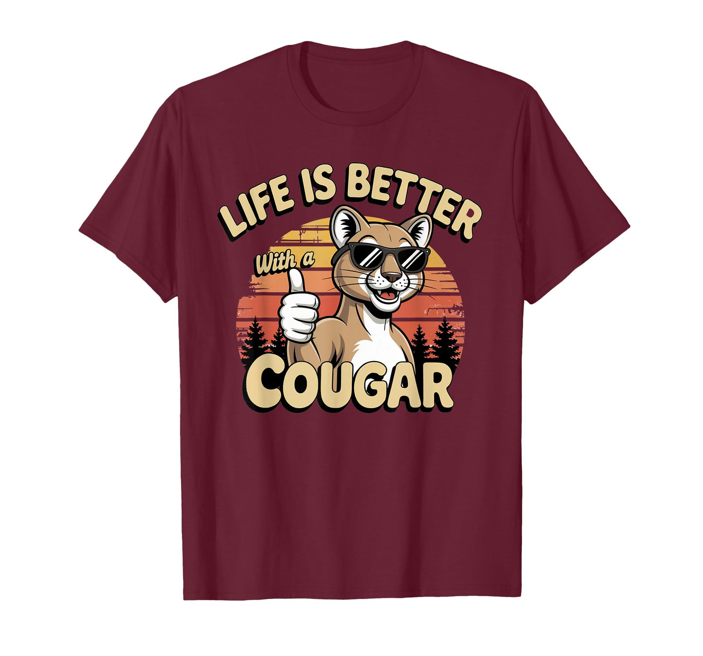 Life Is Better With A Cougar Funny Cougar Mom Mama Grandma T-Shirt