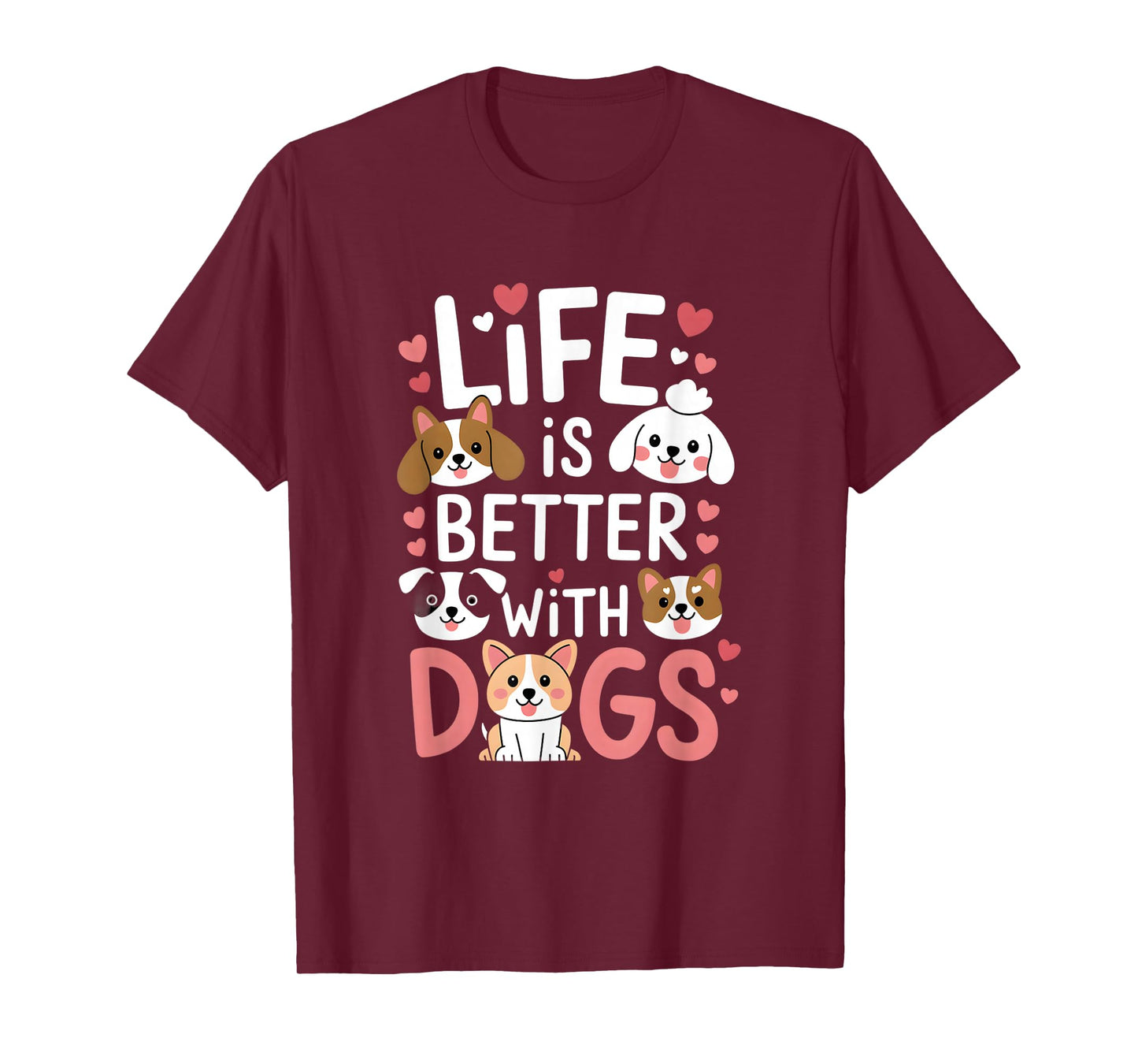 Life Is Better With Dogs Cute Dog Lover T-Shirt