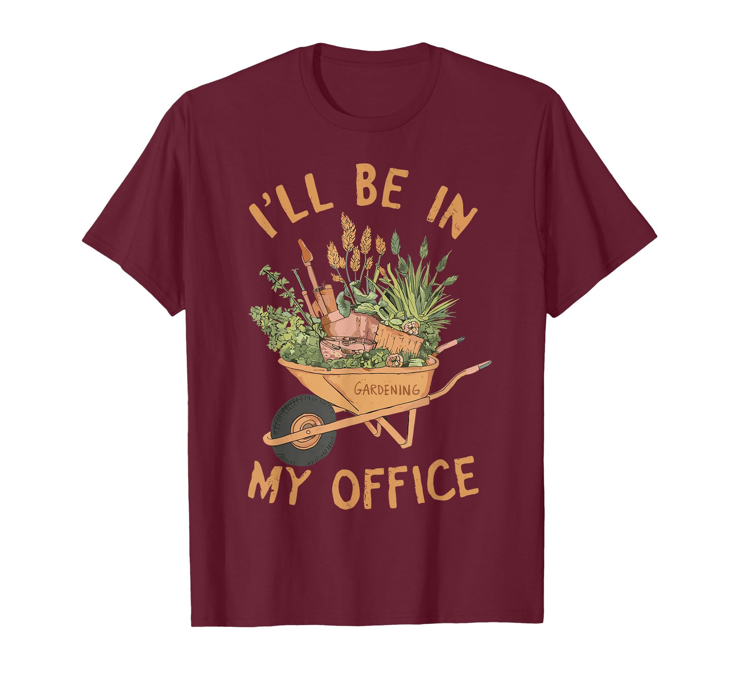 Gardening I'll Be In My Office Garden T-Shirt